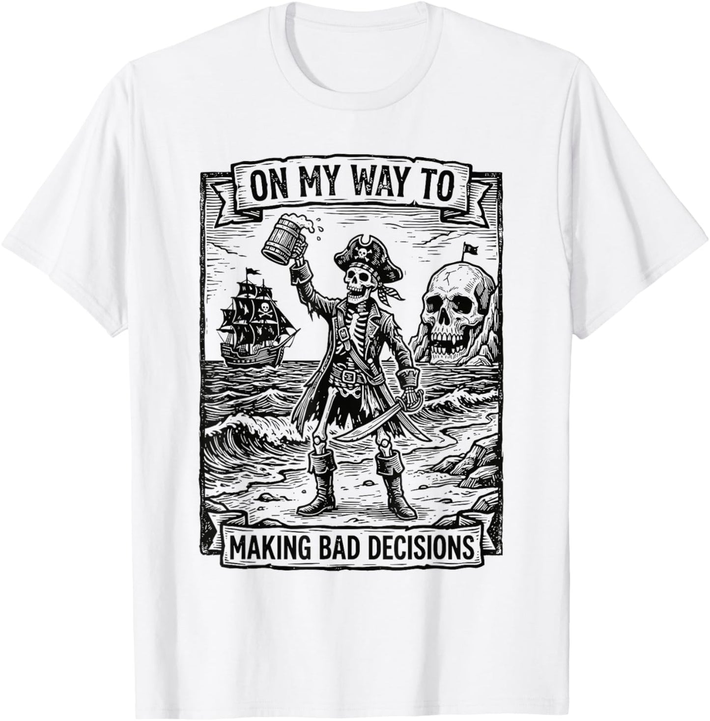 On My Way to Making Bad Decisions Skeleton Funny Beach Trip T-Shirt - T-Shirt | White