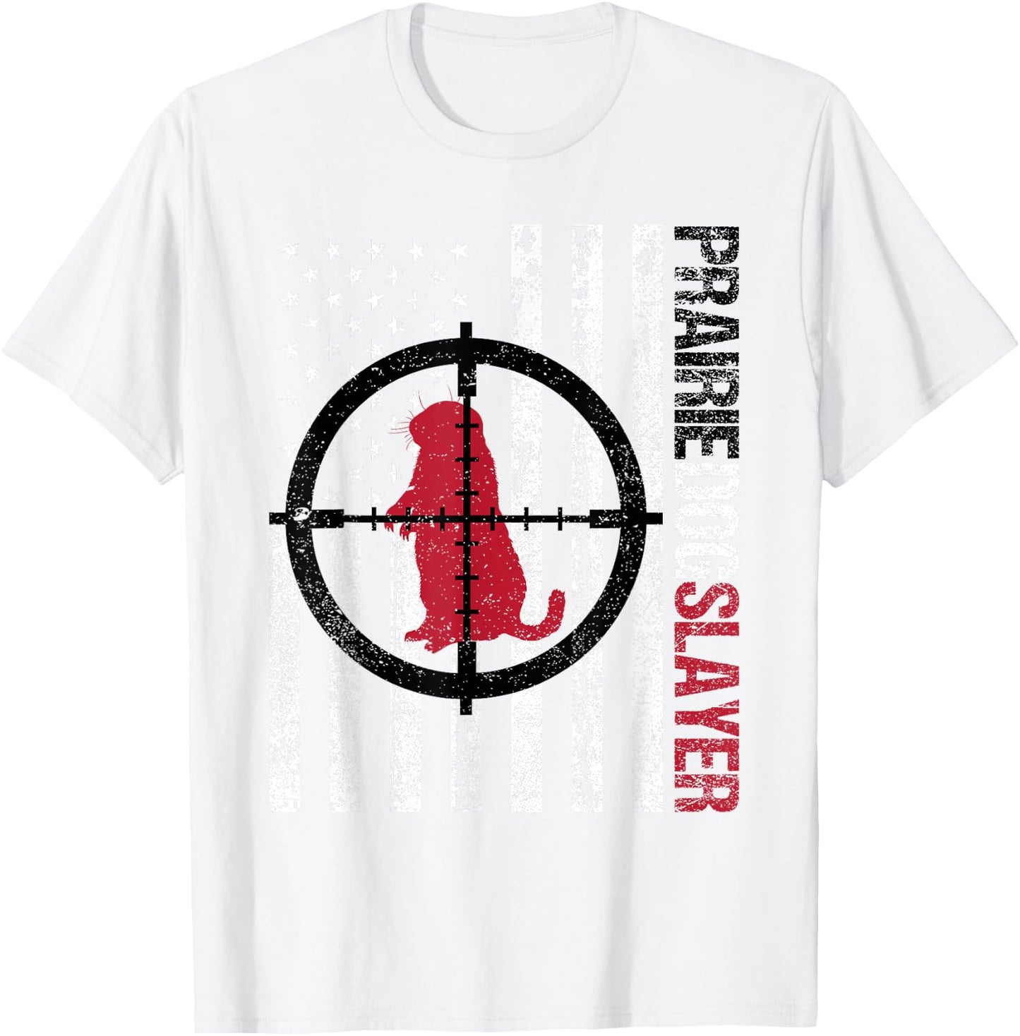 American Flag Prairie Dog Hunting Prairie Dog Slayer T-Shirt - T-Shirt | White