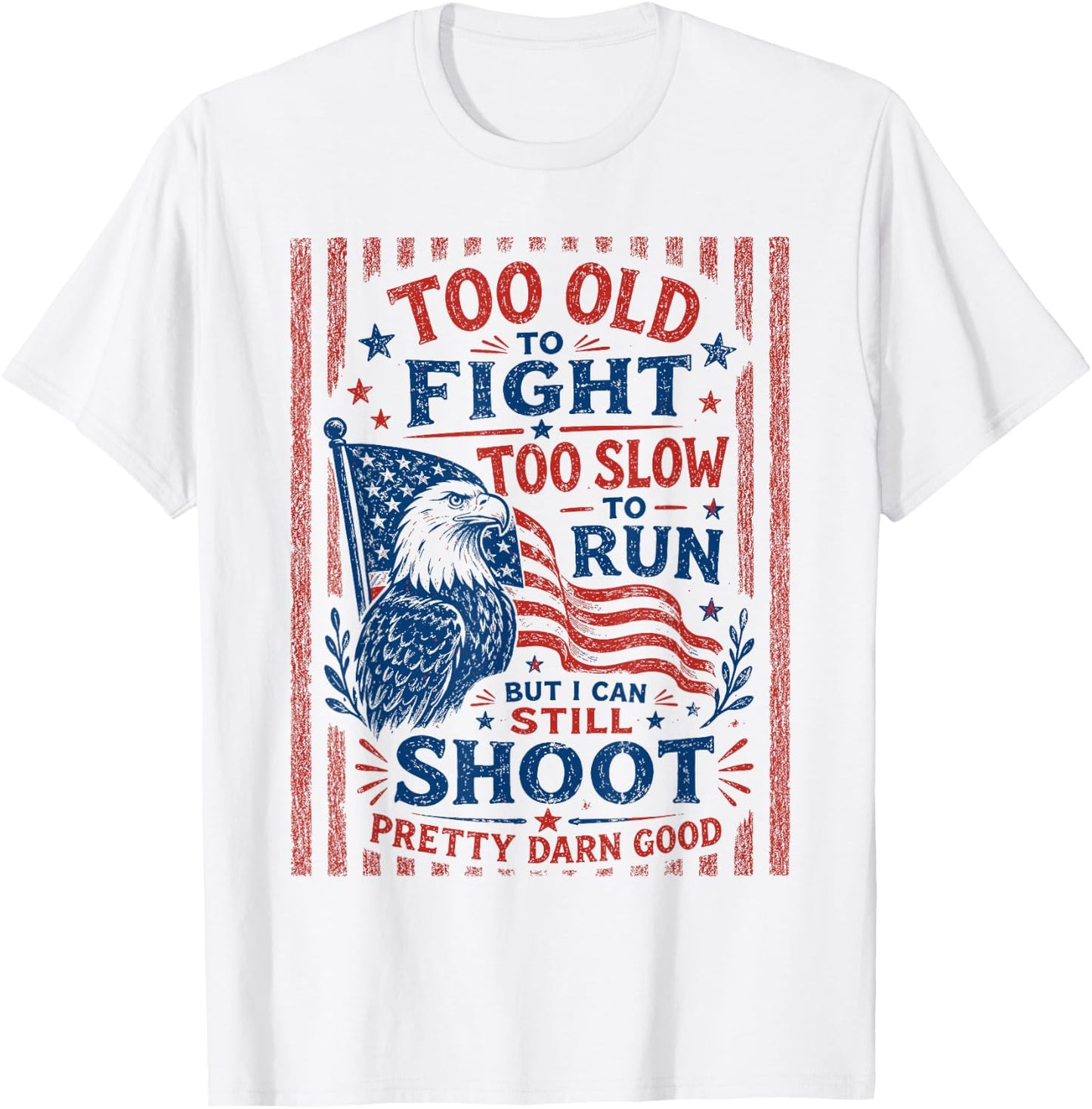 Too Old to Fight to Slow to Run Veteran Dad T-Shirt - T-Shirt | White