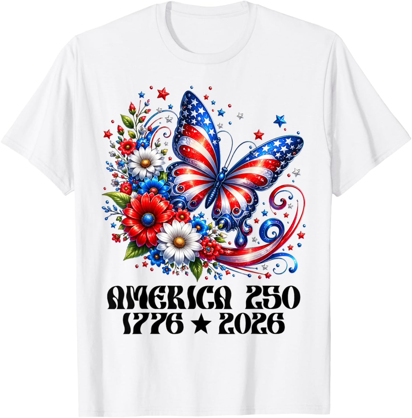 America 250 1776 2026 250th Anniversary Butterfly Flowers T-Shirt - T-Shirt | White