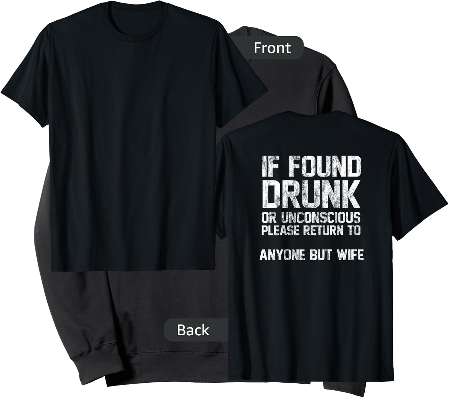 If Found Drunk Or Unconscious Return To Anyone But Wife Sweatshirt - Sweatshirt | Black