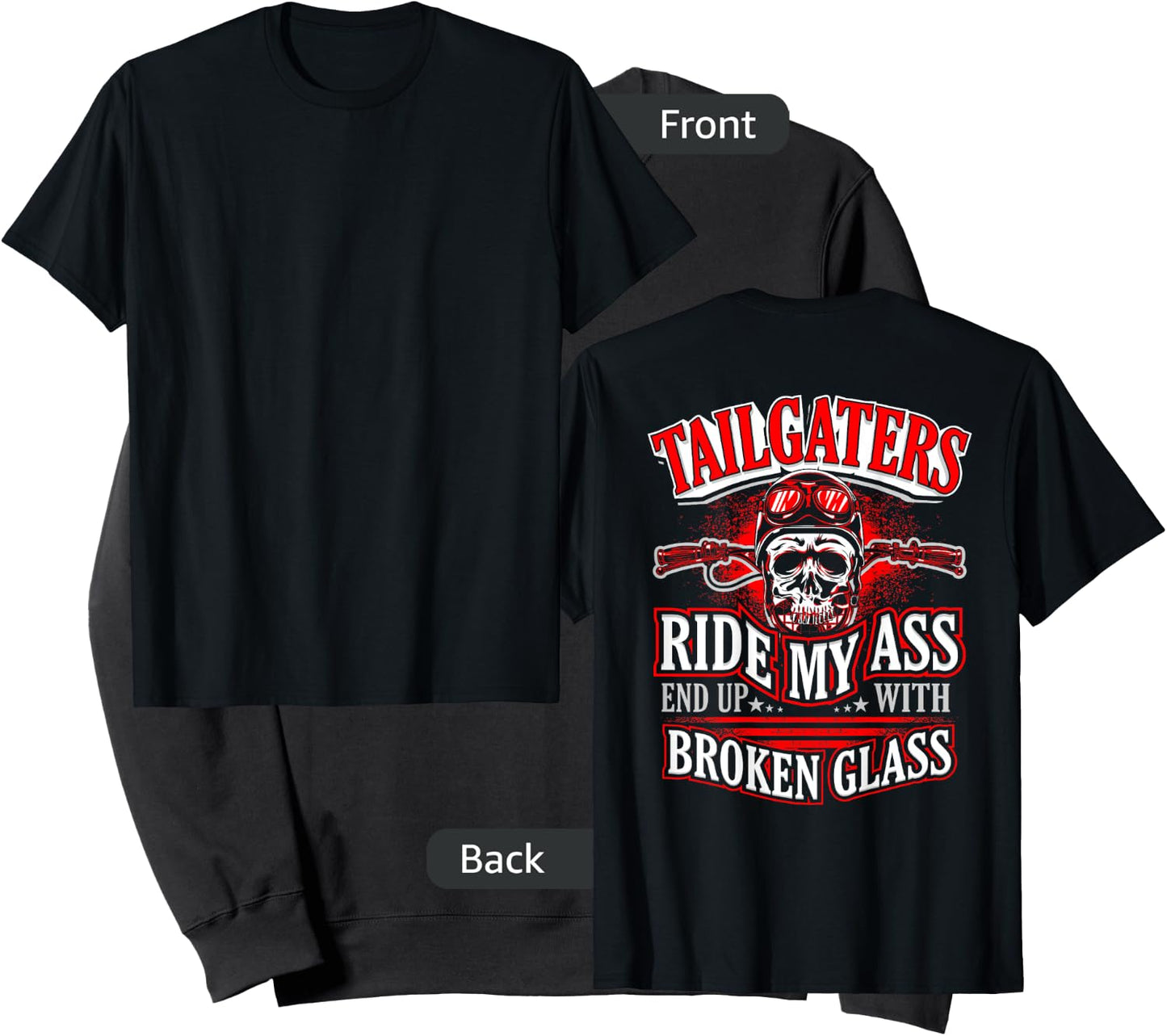 Biker Motorcycle Shirt Tailgaters Ride My Ass Broken Glass Sweatshirt - Sweatshirt | Black