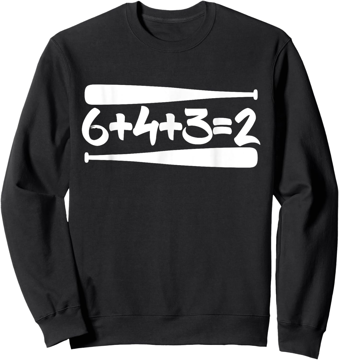 643 2 Baseball Double Play Mom Dad Gift 6+4+3=2 Math Funny Sweatshirt - Sweatshirt | Black