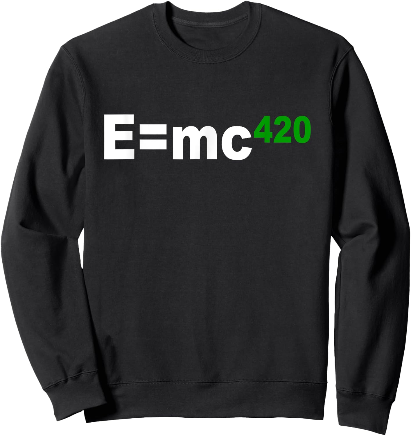 E is mc 420 Weed Pot Ganja Chemical Formula Sweatshirt - Sweatshirt | Black