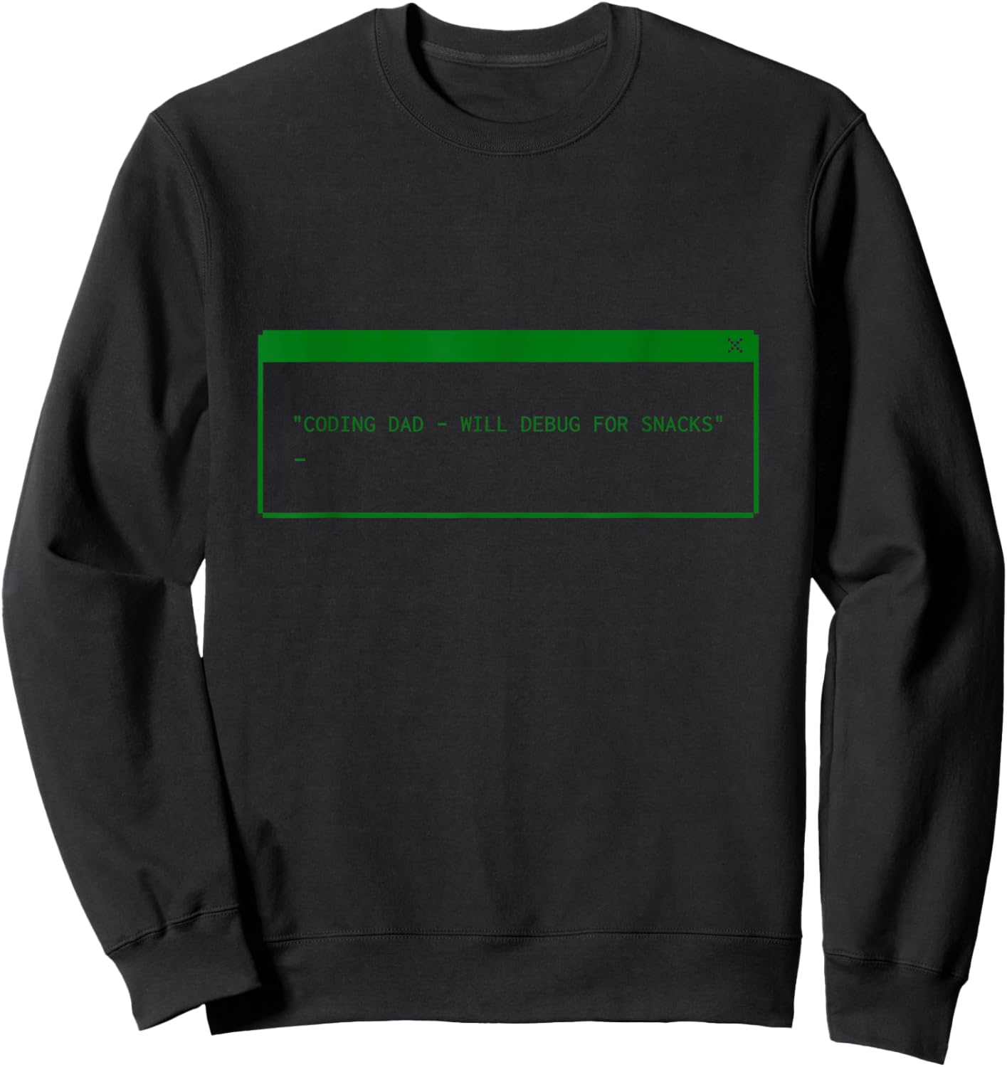 Coding Dad Coder Father's Day Funny Daddy Fatherhood Quote Sweatshirt - Sweatshirt | Black
