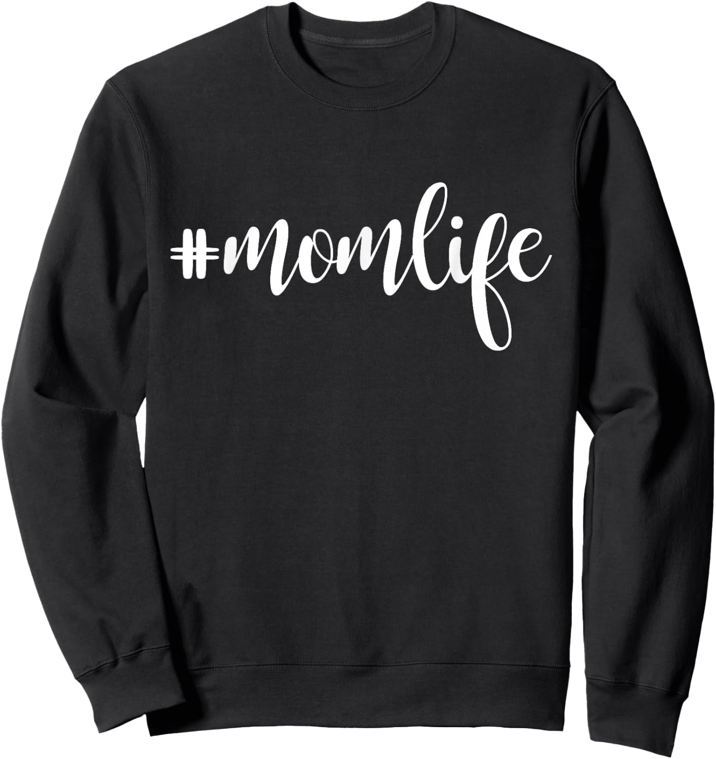 #MomLife Mommy , Mom Life Women Sweatshirt - Sweatshirt | Black