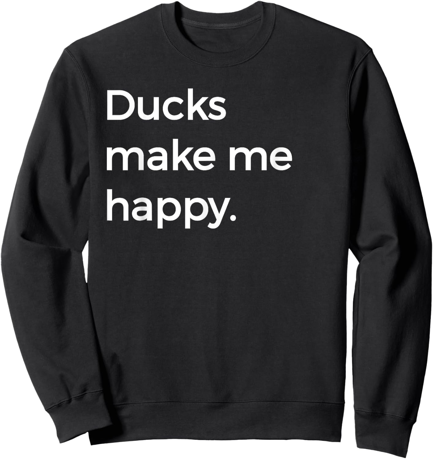 Duck Love I Love Pet Ducks Duck Farmer Sweatshirt - Sweatshirt | Black