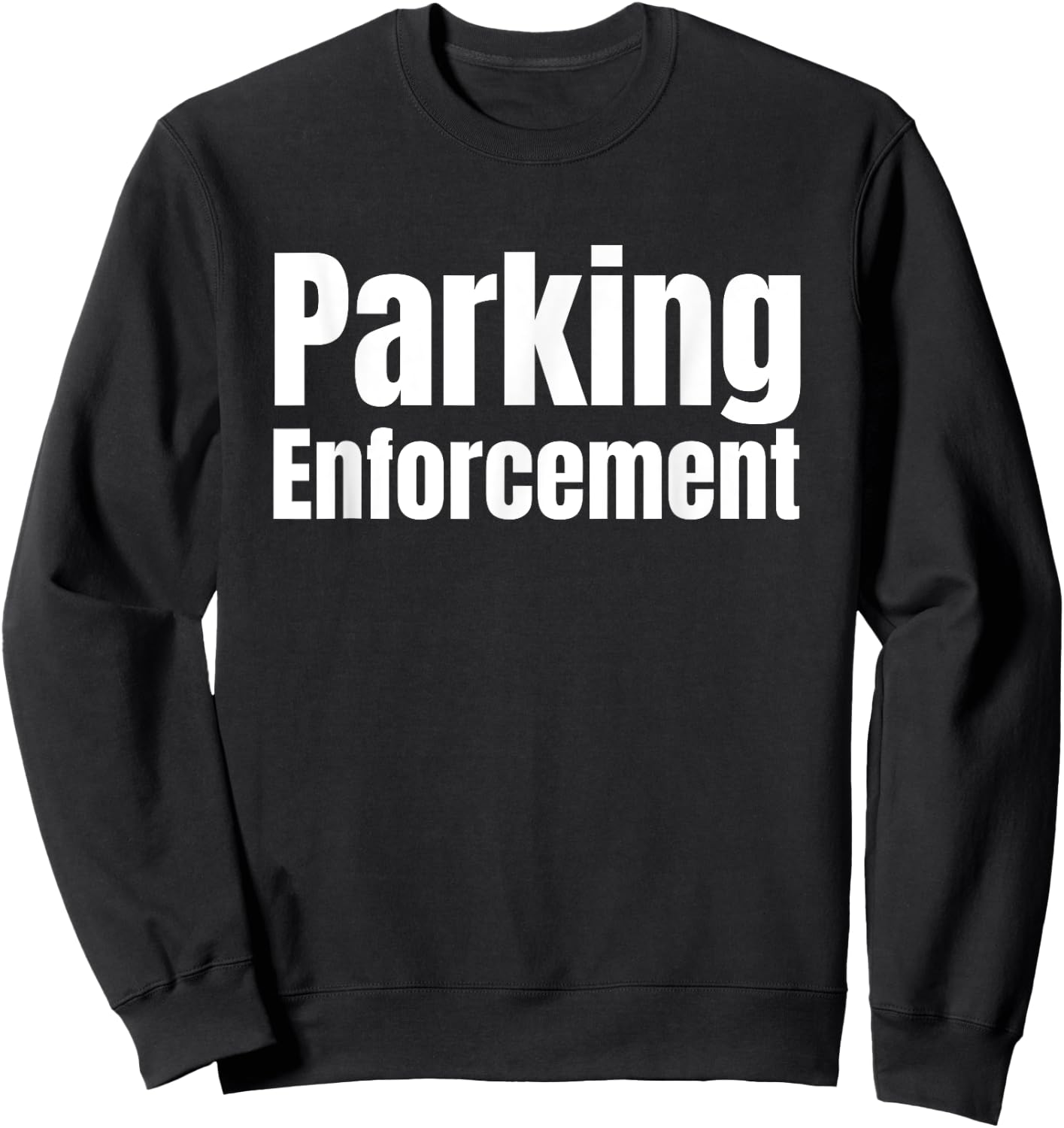 Parking Enforcement Officer Sign Police Uniform Sweatshirt - Sweatshirt | Black