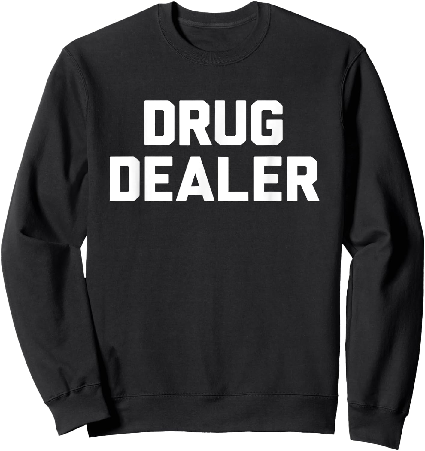 Drug Dealer Novelty Halloween Lazy Costume Gift Sweatshirt - Sweatshirt | Black