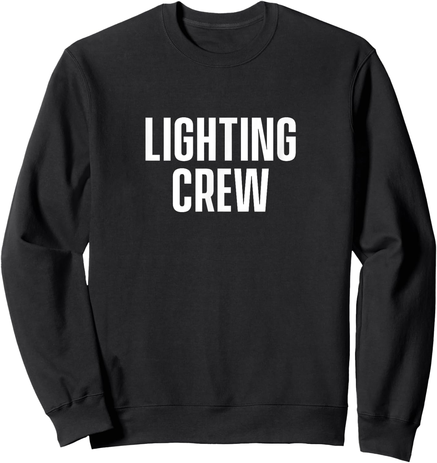 Lighting Crew Shirt - Lighting crew stage production shirt Sweatshirt - Sweatshirt | Black