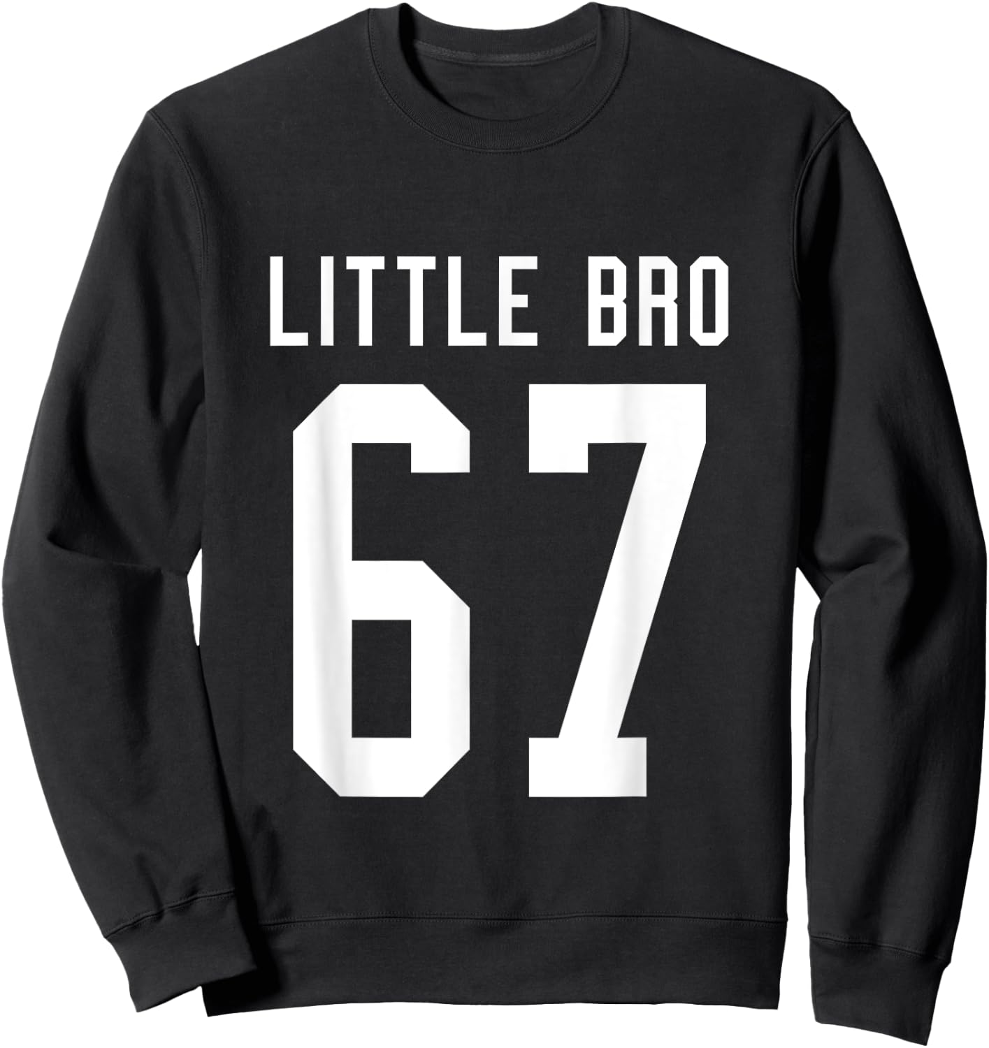 Number 67 Little Bro Biggest Fan Football Game Day Brother Sweatshirt - Sweatshirt | Black
