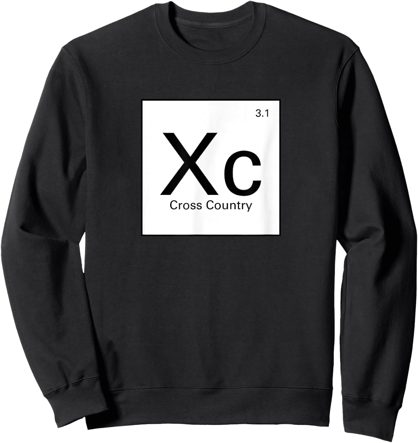 Funny Cross Country Running Shirts - Periodic Table XC Shirt Sweatshirt - Sweatshirt | Black