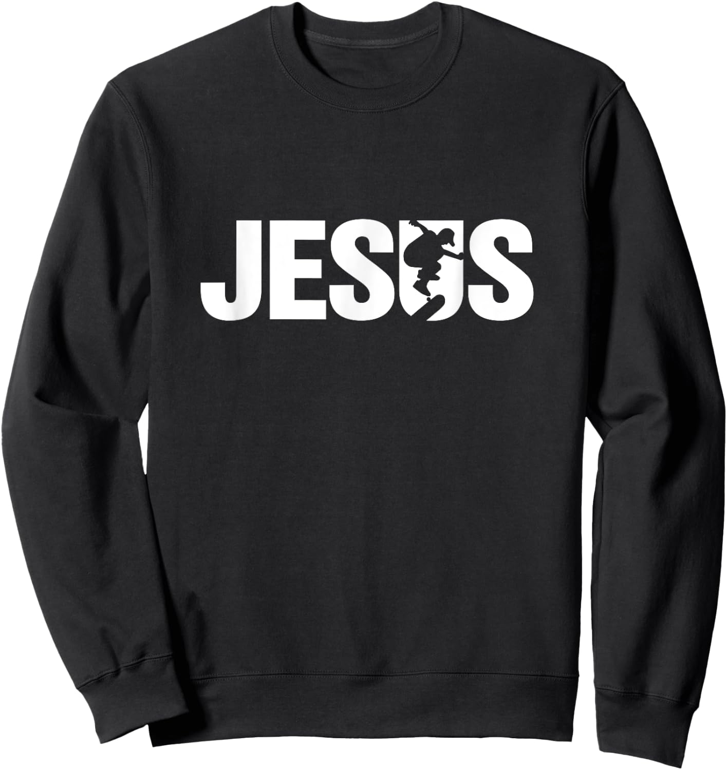 Jesus Christian Skateboard Cool Skater Design Sweatshirt - Sweatshirt | Black