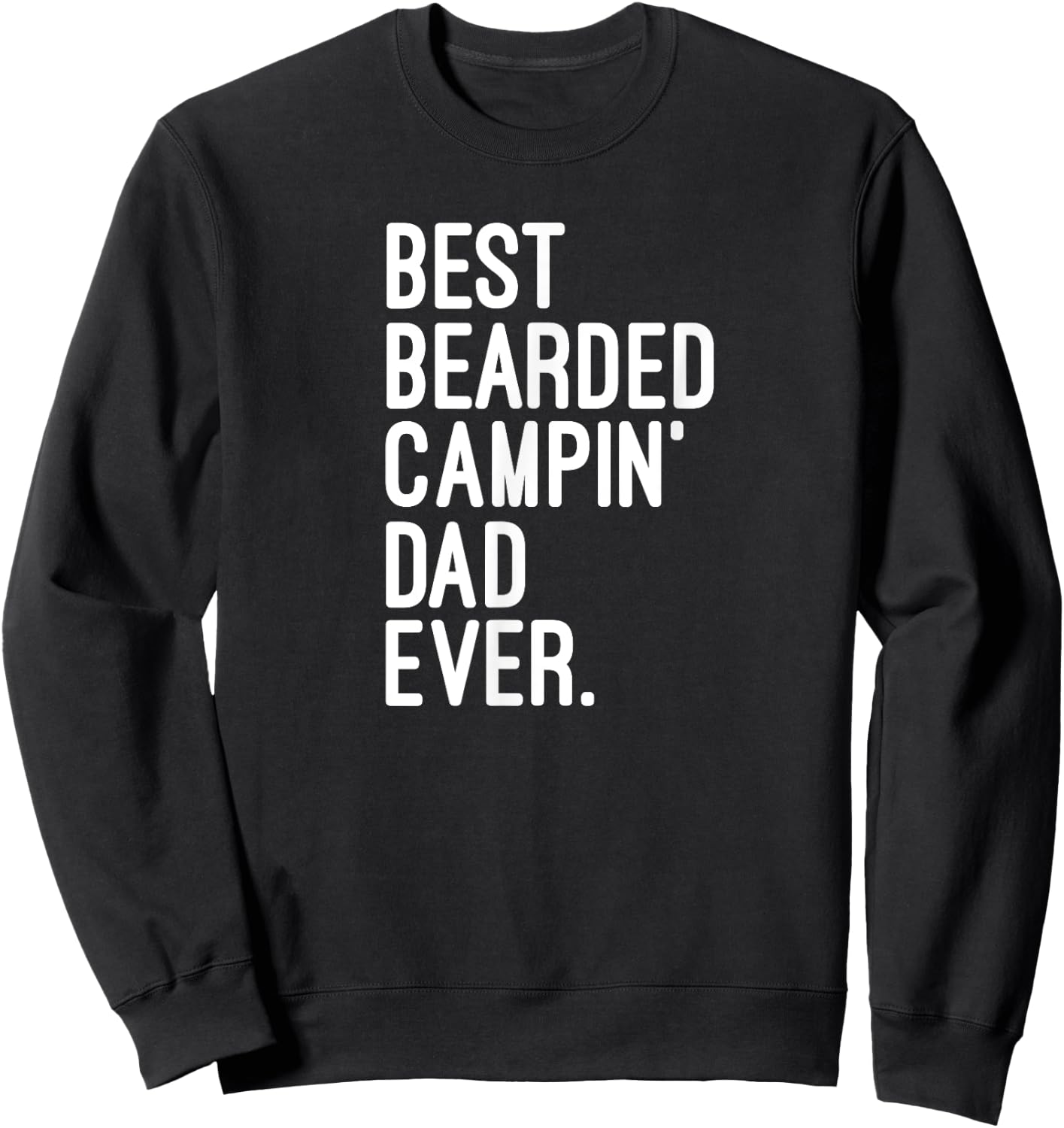The Best Bearded Camping Dad Ever Camping Life Sweatshirt - Sweatshirt | Black