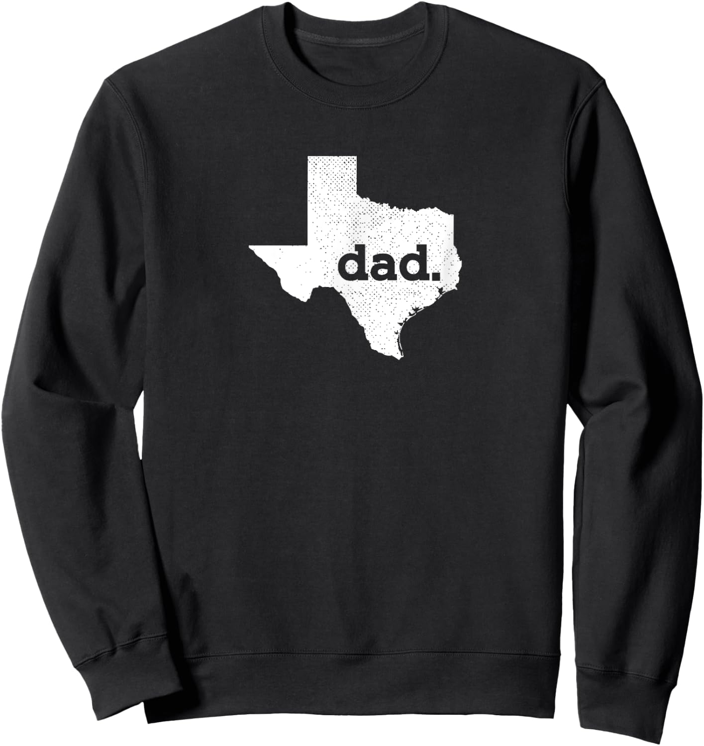 Texas Dad Gift Proud Texan Sweatshirt - Sweatshirt | Black