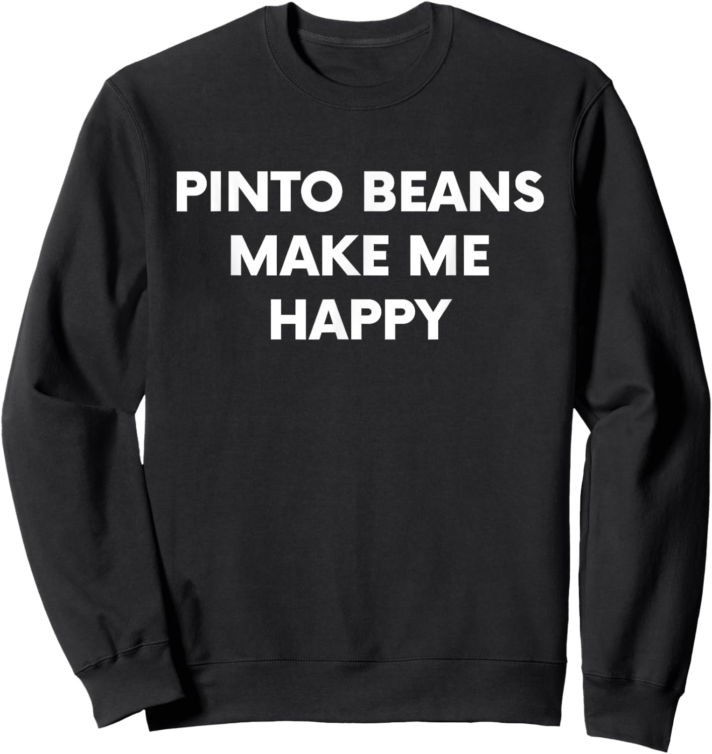 Pinto Beans Lover Food Shirt Funny Legume Joke Gift Sweatshirt - Sweatshirt | Black