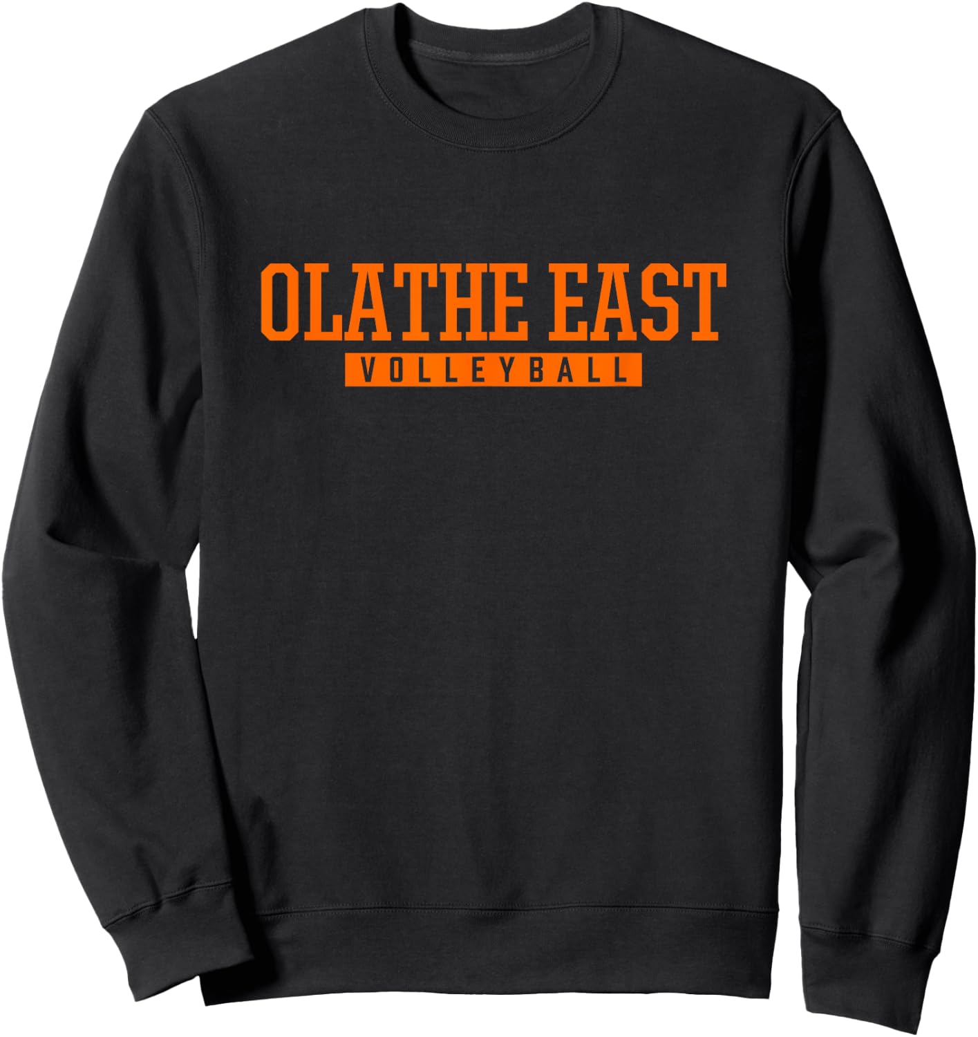 Olathe East High School Volleyball Sweatshirt - Sweatshirt | Black