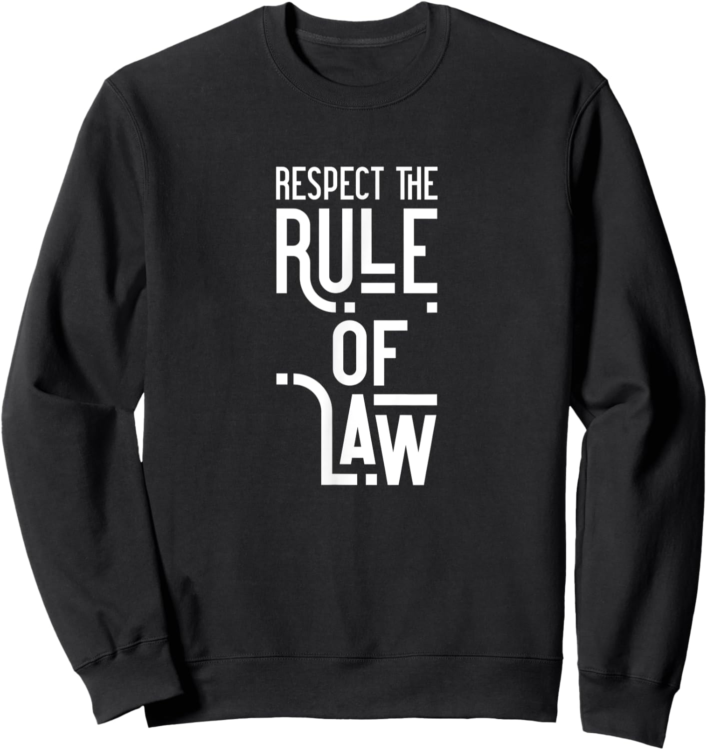 Respect the Rule of Law Anti-Trump, Anti-Barr Political Sweatshirt - Sweatshirt | Black