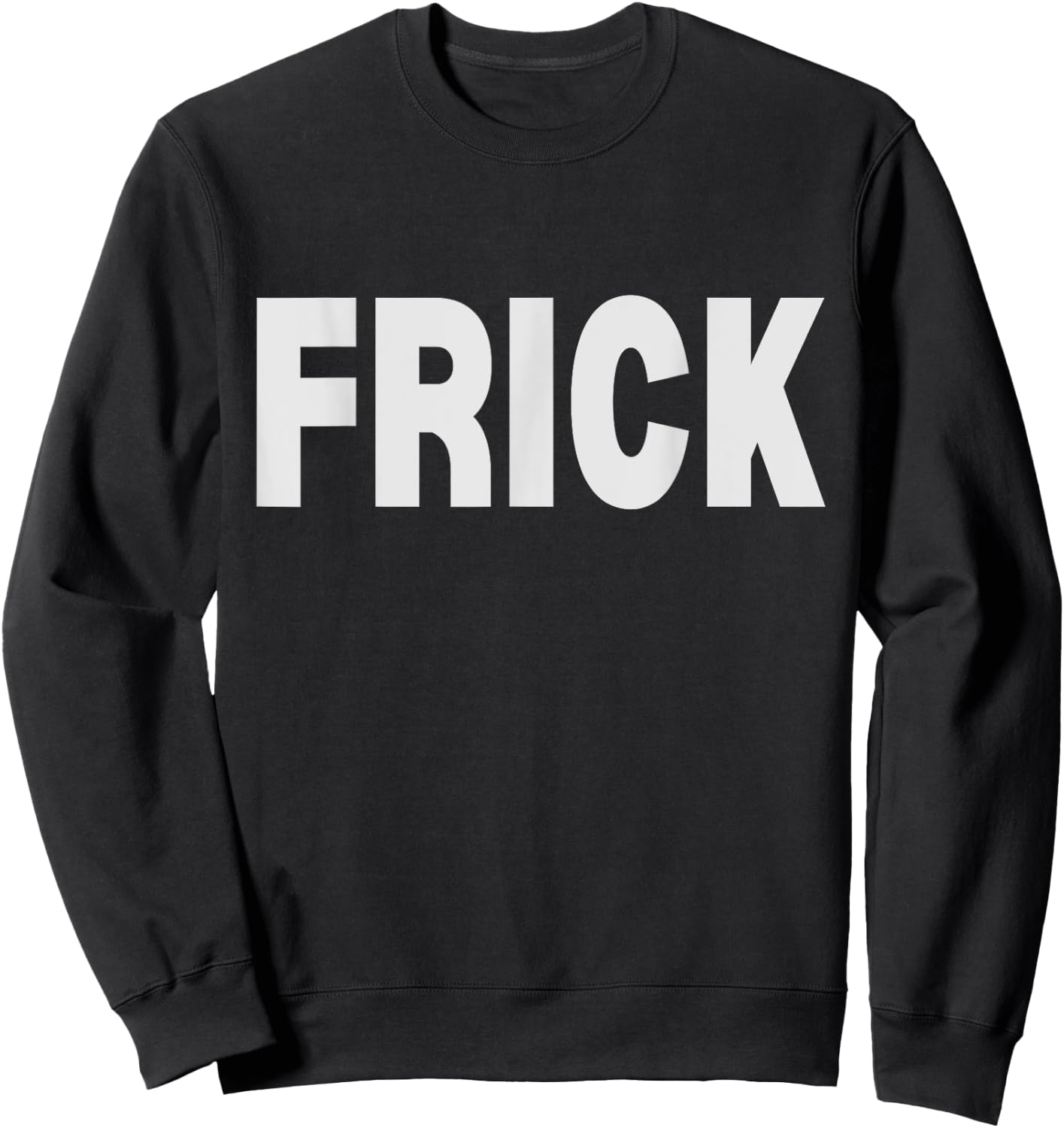 FRICK - funny euphemism bold vintage design Sweatshirt - Sweatshirt | Black