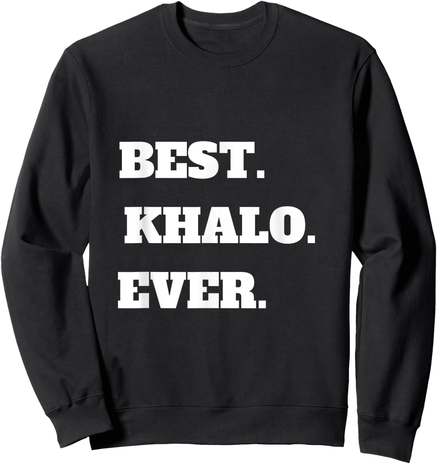 Arabic Uncle Best Khalo Uncle Ever Gift Sweatshirt - Sweatshirt | Black