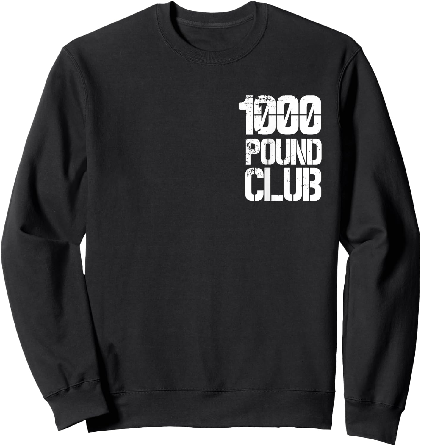 1000 Pound Club Member Small Logo Powerlifter Sweatshirt - Sweatshirt | Black
