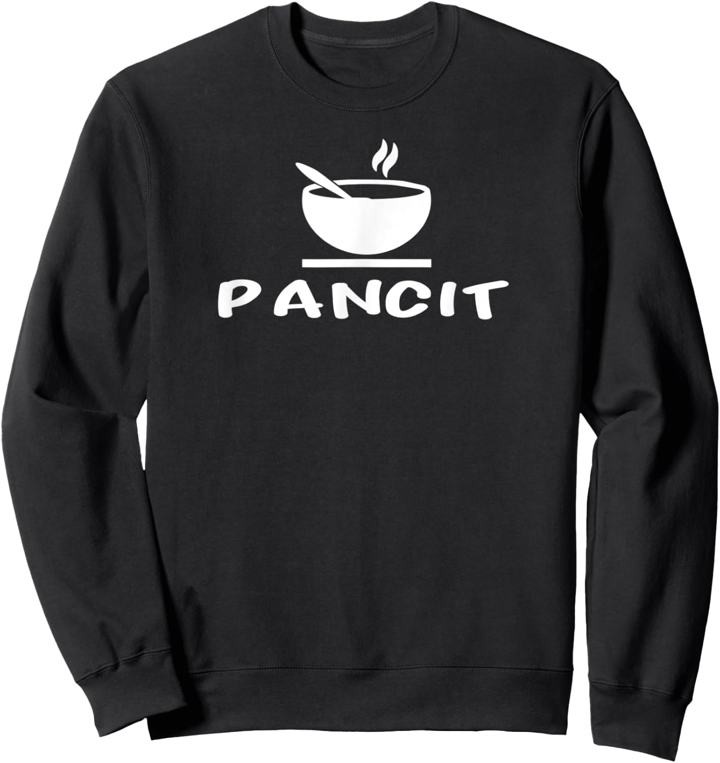 Pancit Filipino Soup Philippines Pinoy Funny Food Sweatshirt - Sweatshirt | Black