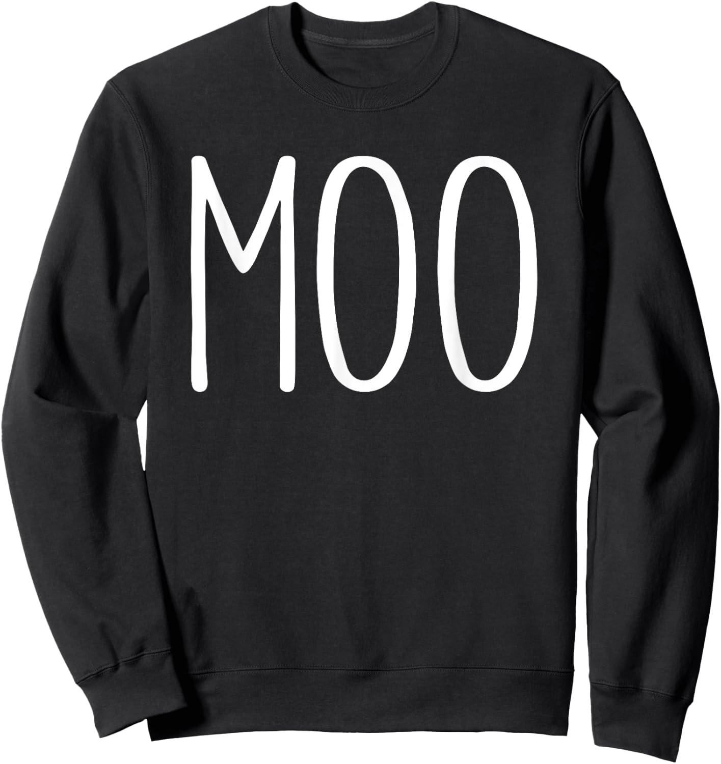 Moo Shirt Funny Adult Men Women Cow Goes Moo Costume Sweatshirt - Sweatshirt | Black