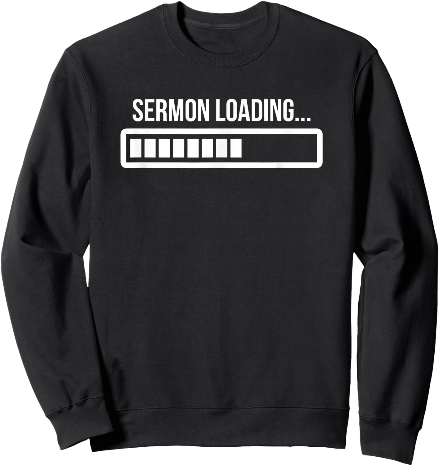 Funny Pastor Shirt SERMON LOADING Minister Appreciation Sweatshirt - Sweatshirt | Black