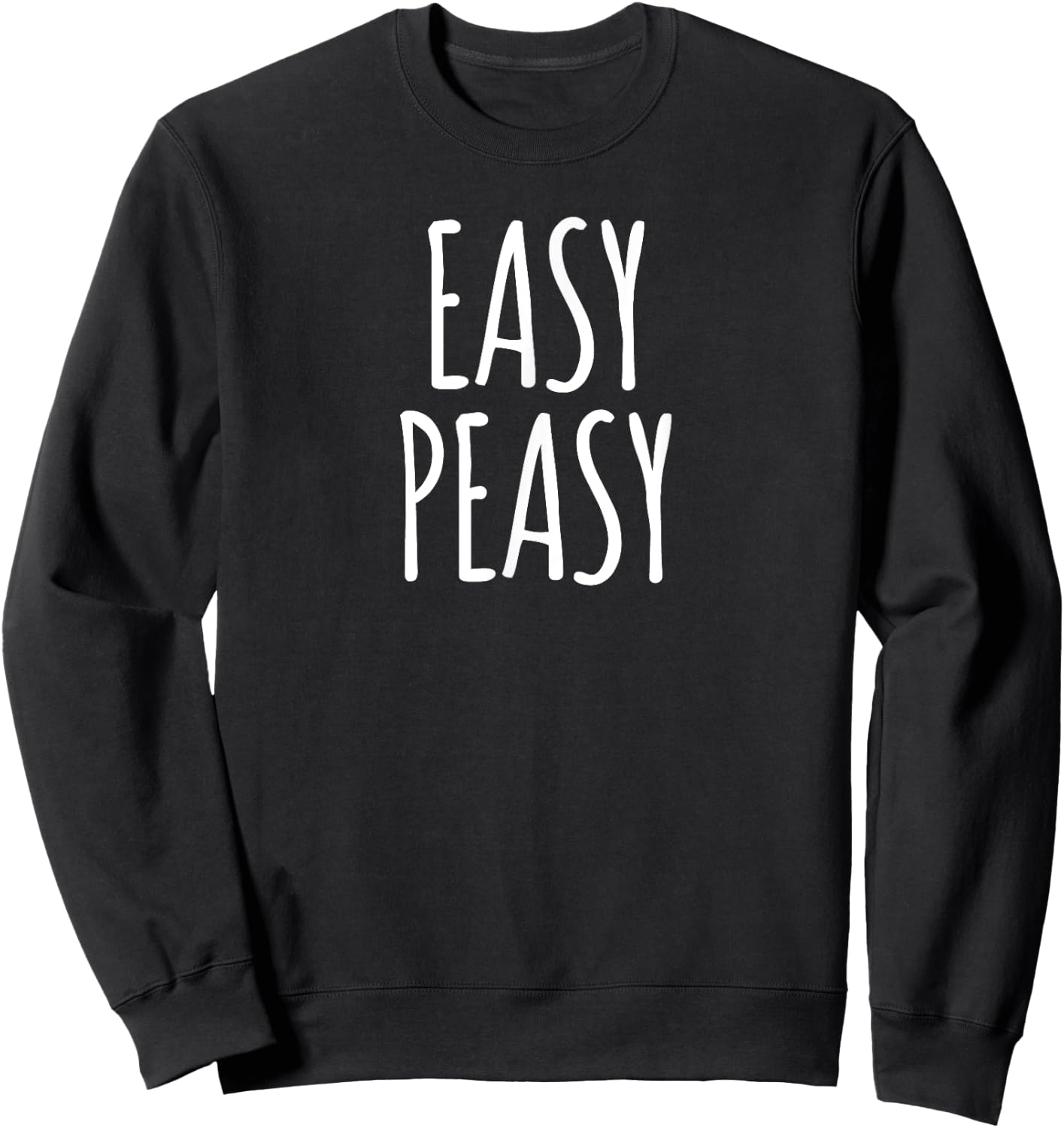 Easy Peasy Shirt Sweatshirt - Sweatshirt | Black