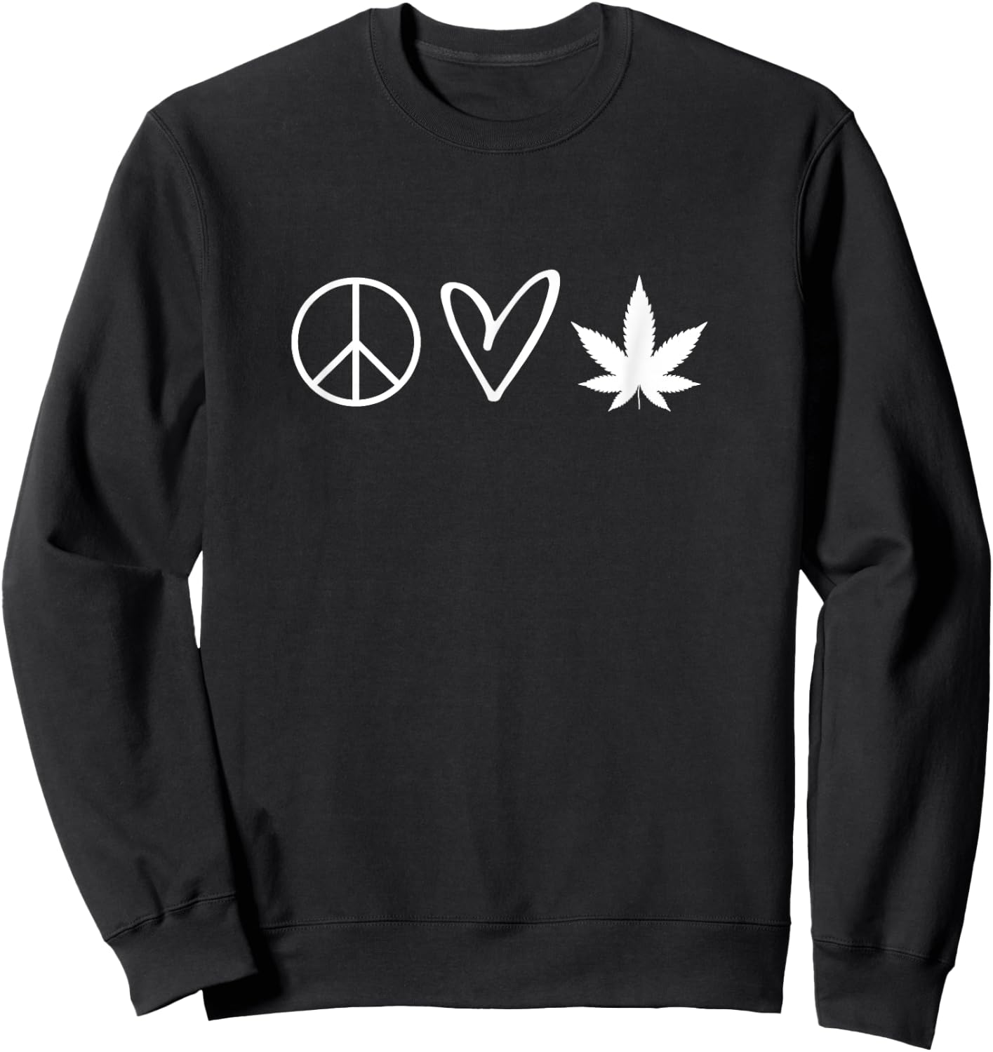 Funny, Peace Sign Heart Marijuana Leaf . Sarcastic Sweatshirt - Sweatshirt | Black