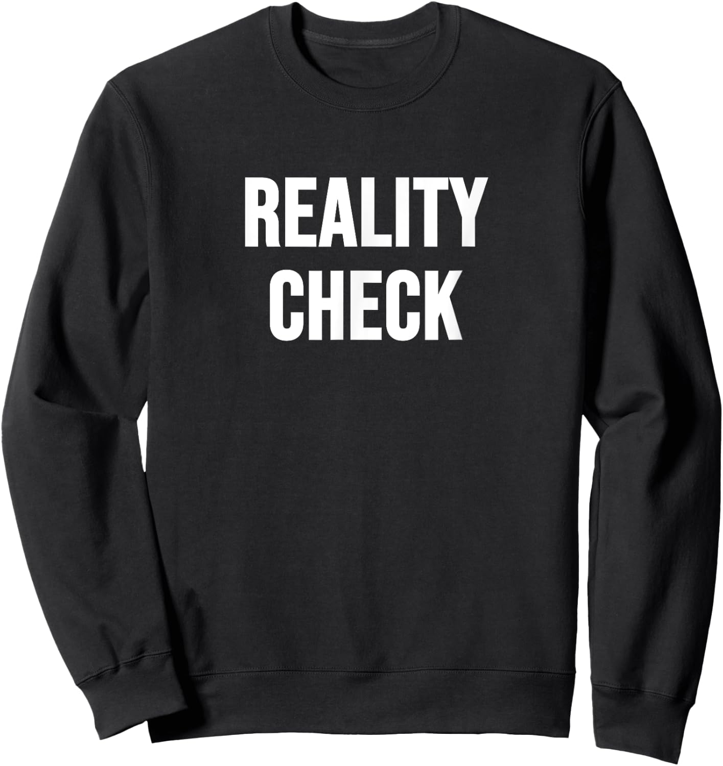 Reality Check Sweatshirt - Sweatshirt | Black