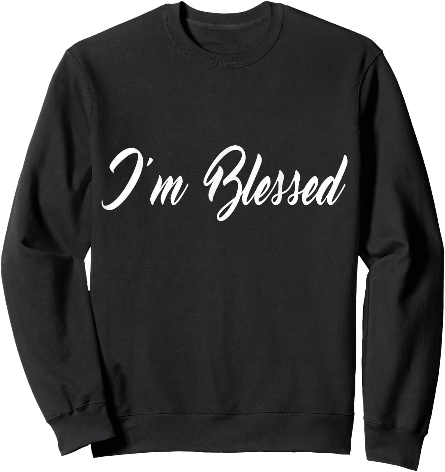 Inspirational I'm Blessed Christian Sweatshirt - Sweatshirt | Black