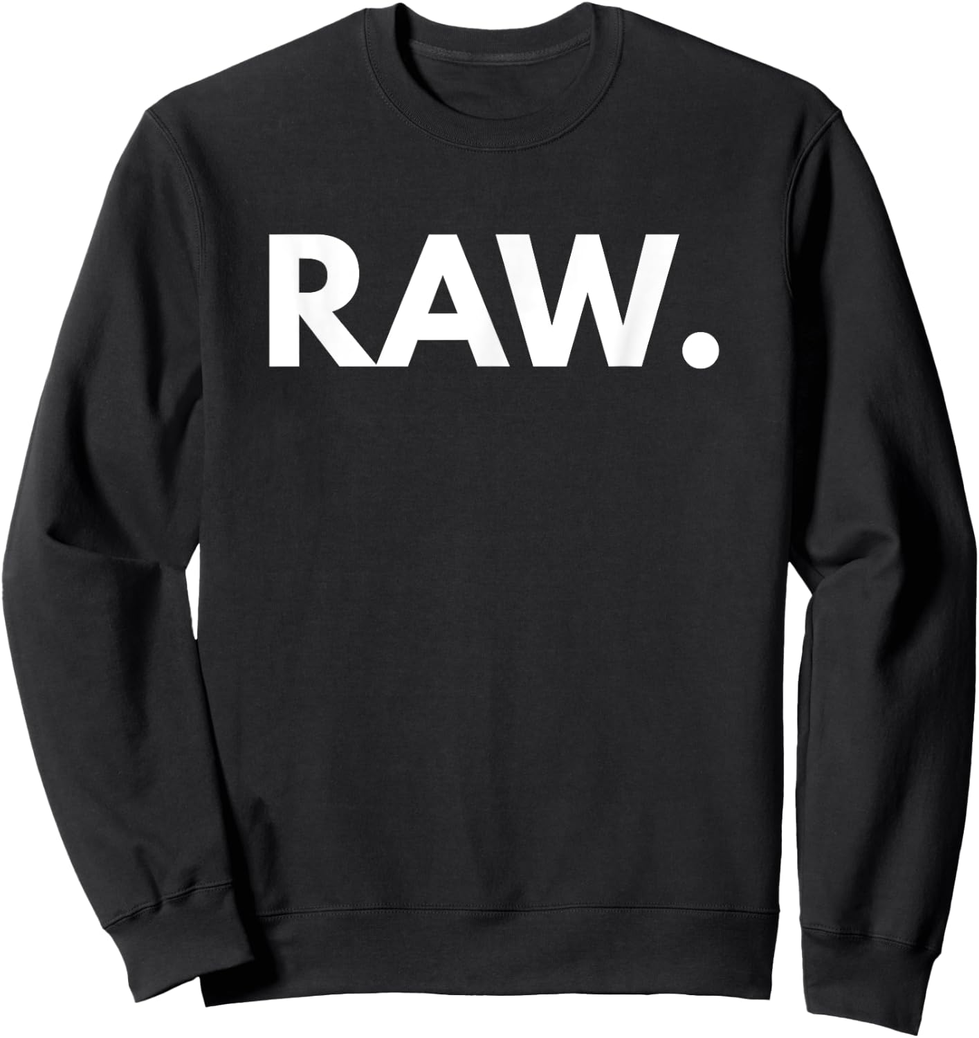 Raw Novelty Gift Sweatshirt - Sweatshirt | Black