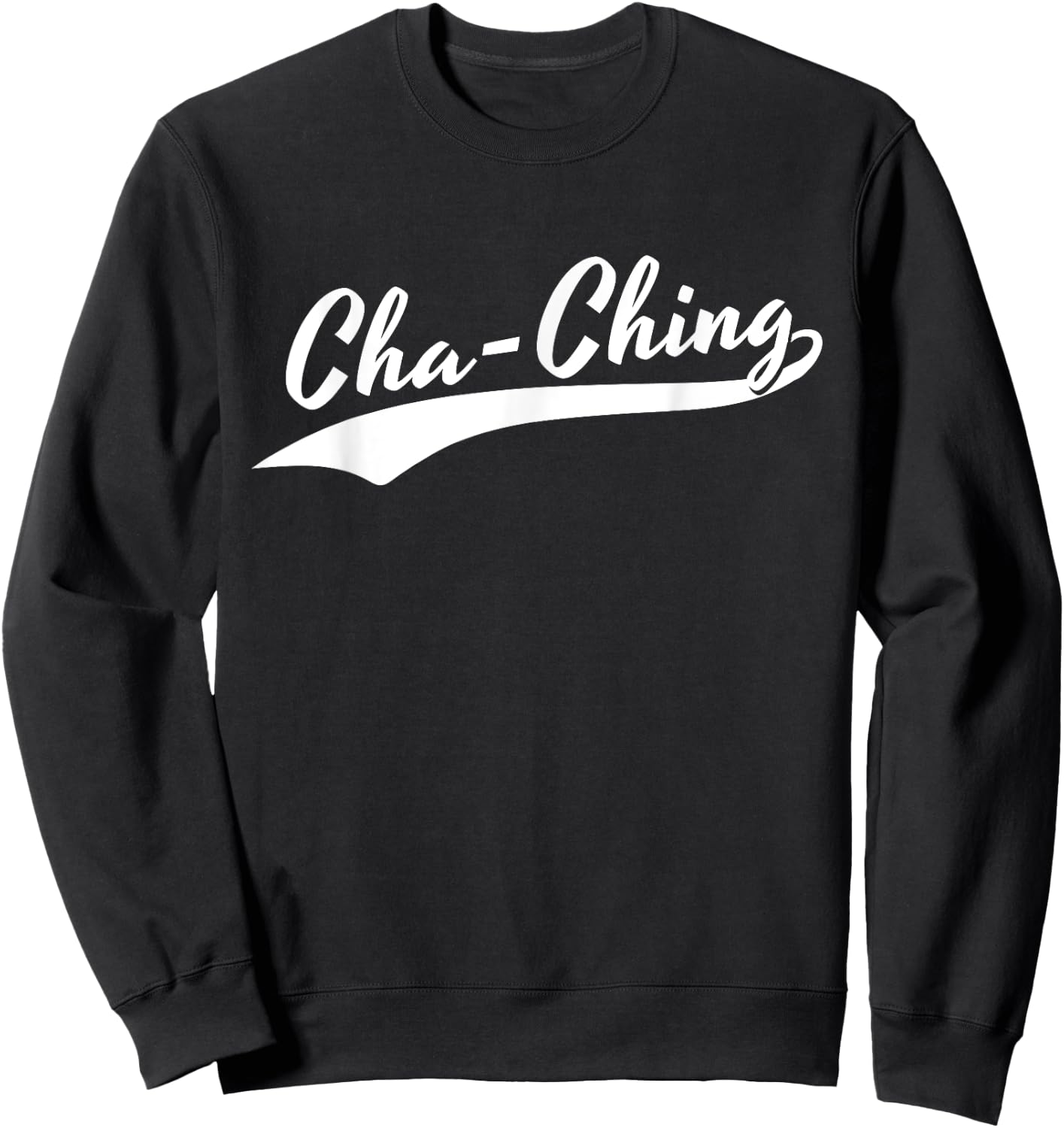 Cha-Ching Money Sound Classic Funny Alarm Sweatshirt - Sweatshirt | Black