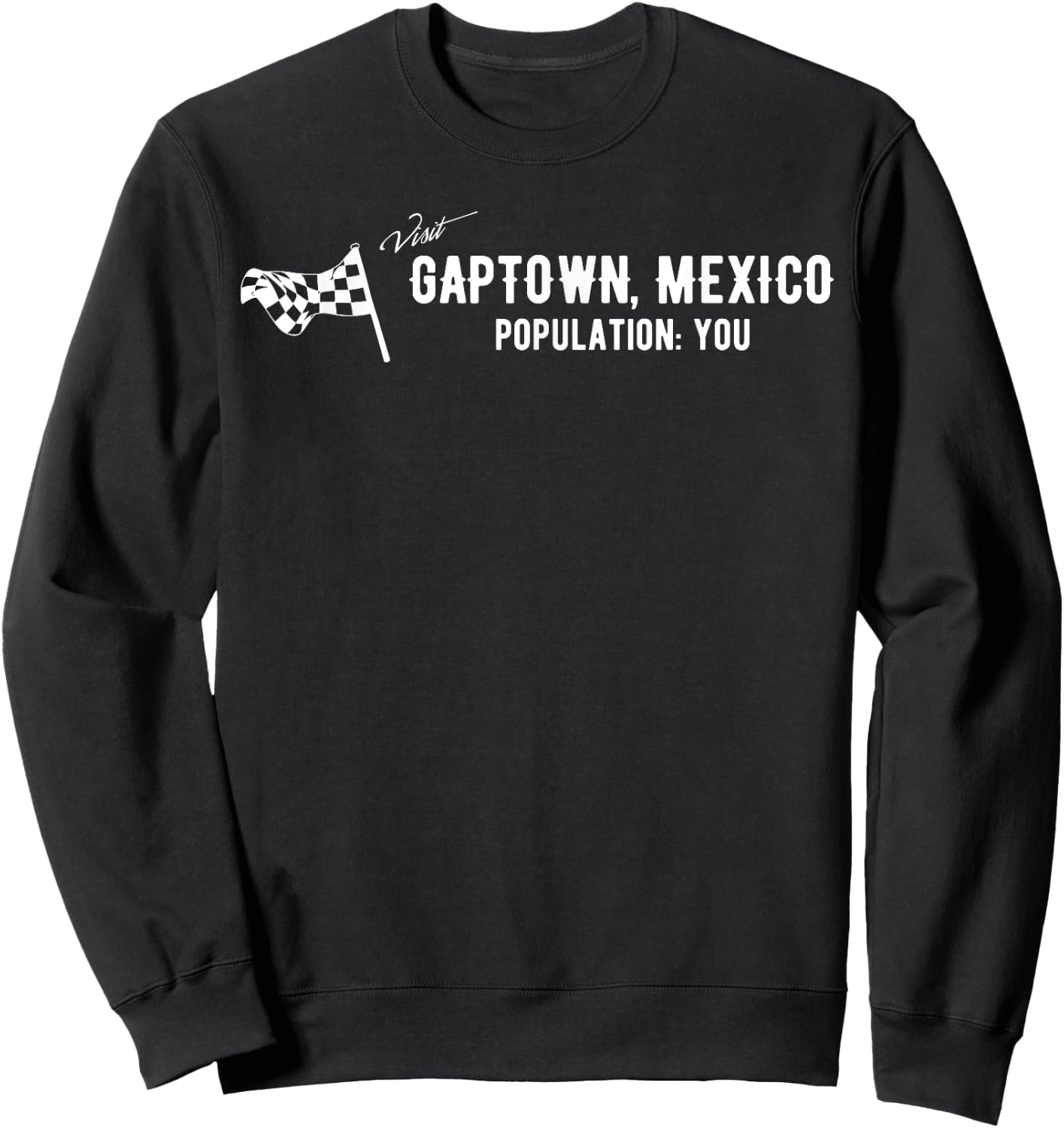 Gaptown Mexico Street Racing Car Guy or Girl Sweatshirt - Sweatshirt | Black
