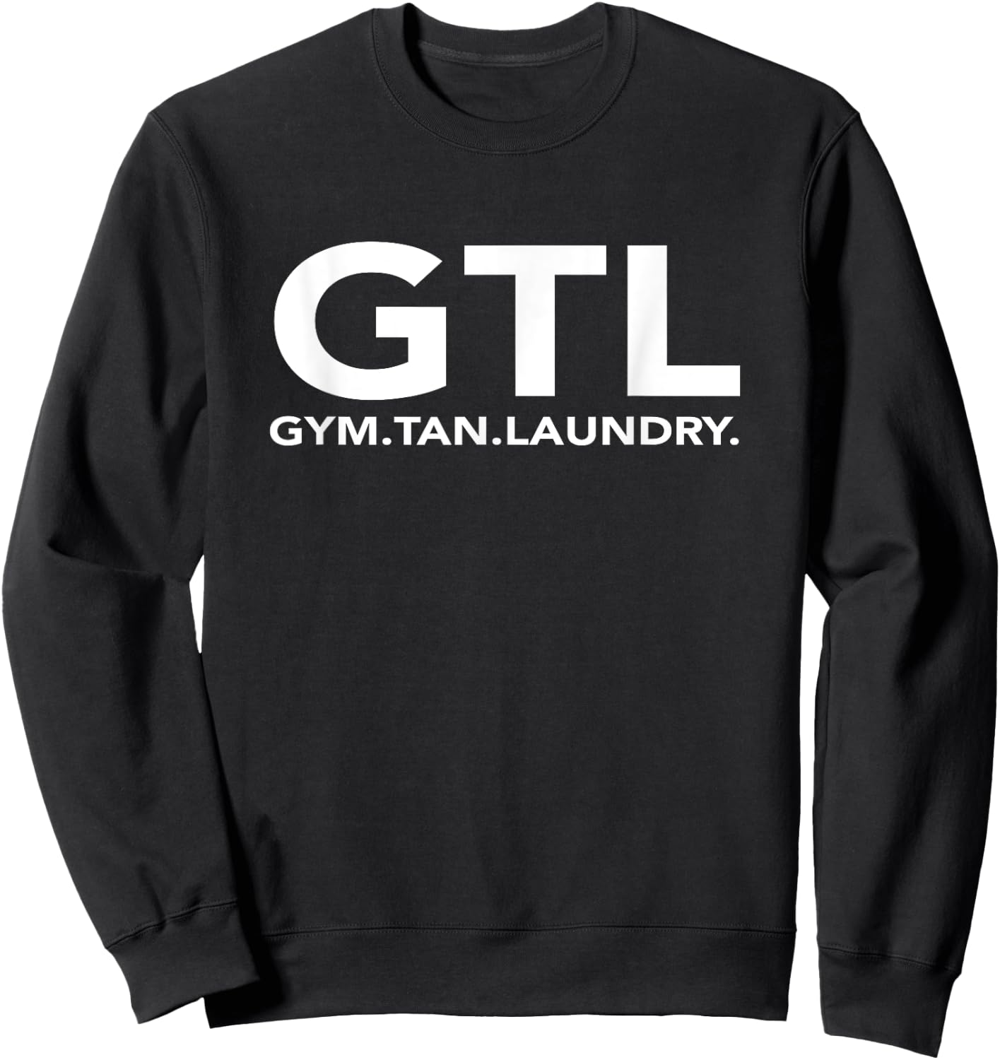Gym Tan Laundry GTL New Jersey Gifts Garden NJ Shore State Sweatshirt - Sweatshirt | Black