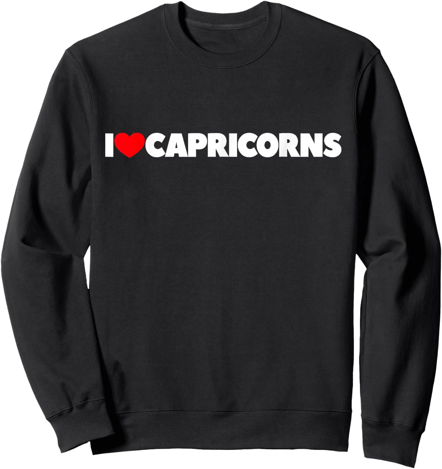 I Love (Heart) Capricorns Sweatshirt - Sweatshirt | Black