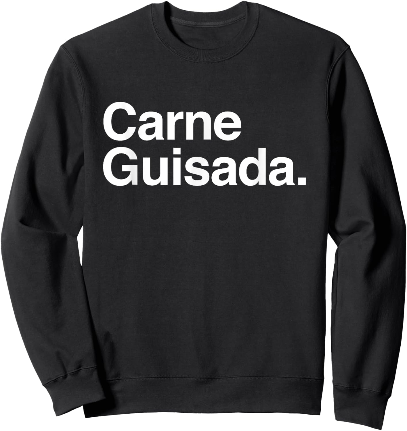 Carne Guisada - Taco Burrito Sweatshirt - Sweatshirt | Black