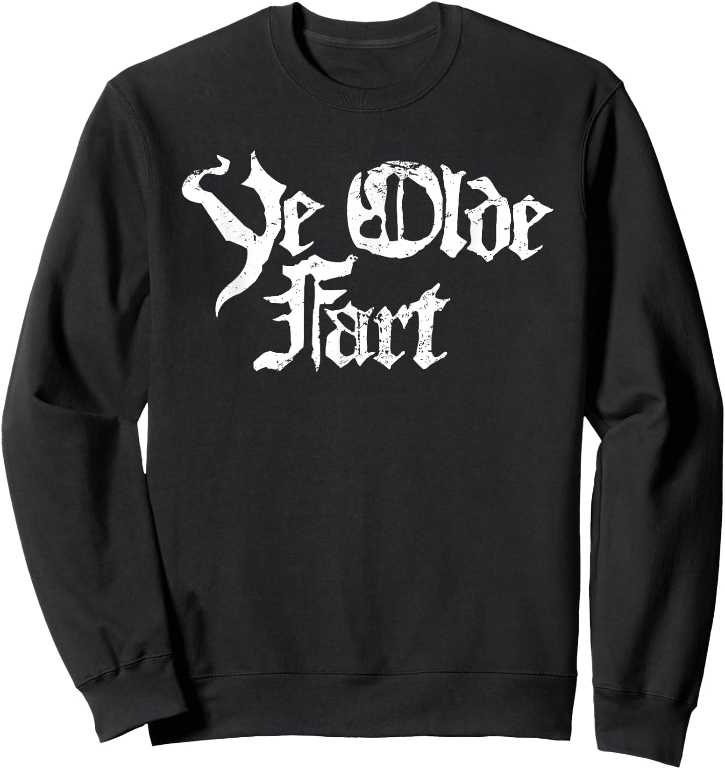 Ye Olde Fart | Funny Renaissance Faire Sweatshirt - Sweatshirt | Black