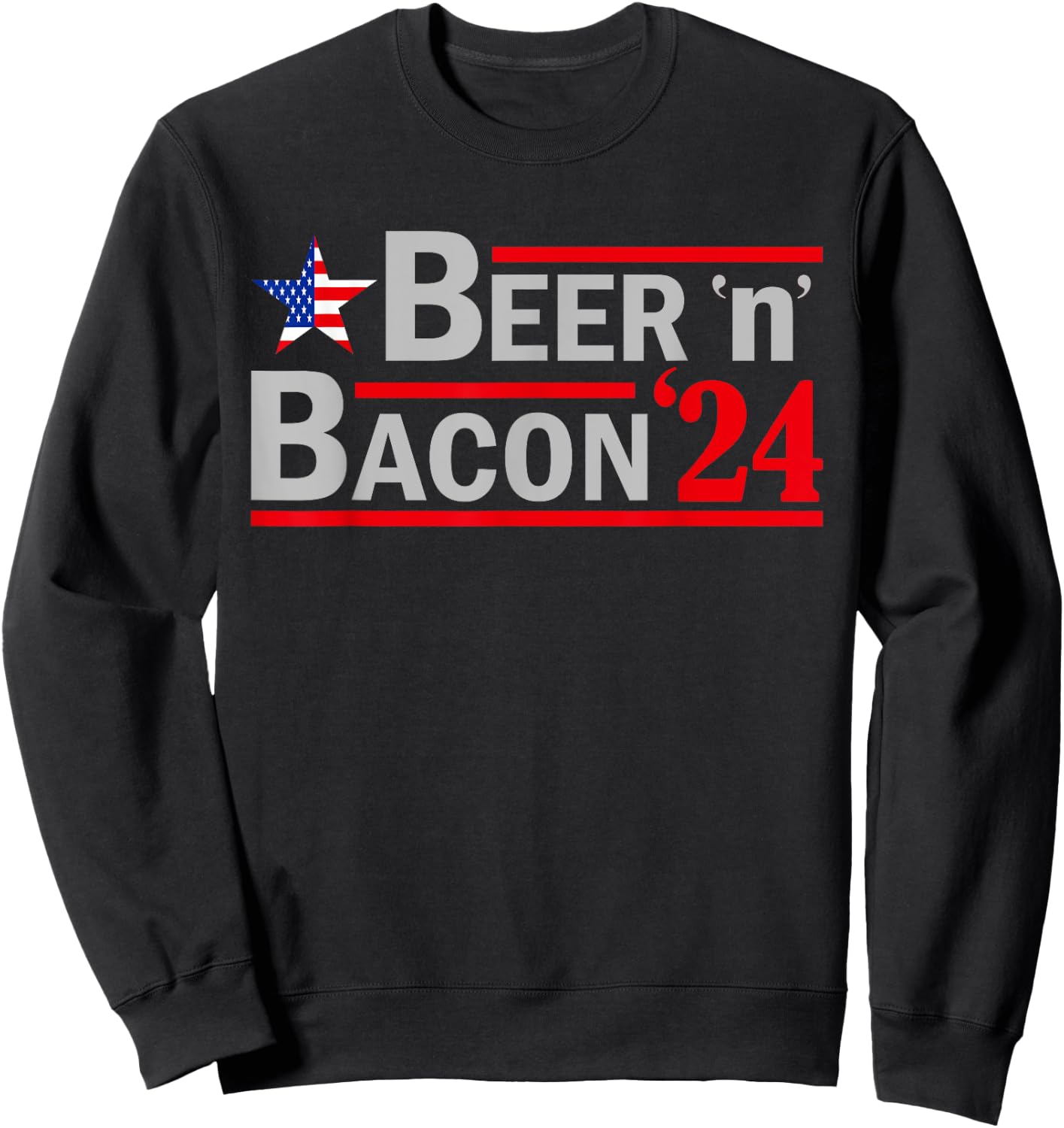 Beer & Bacon Funny Election '24 Sweatshirt - Sweatshirt | Black