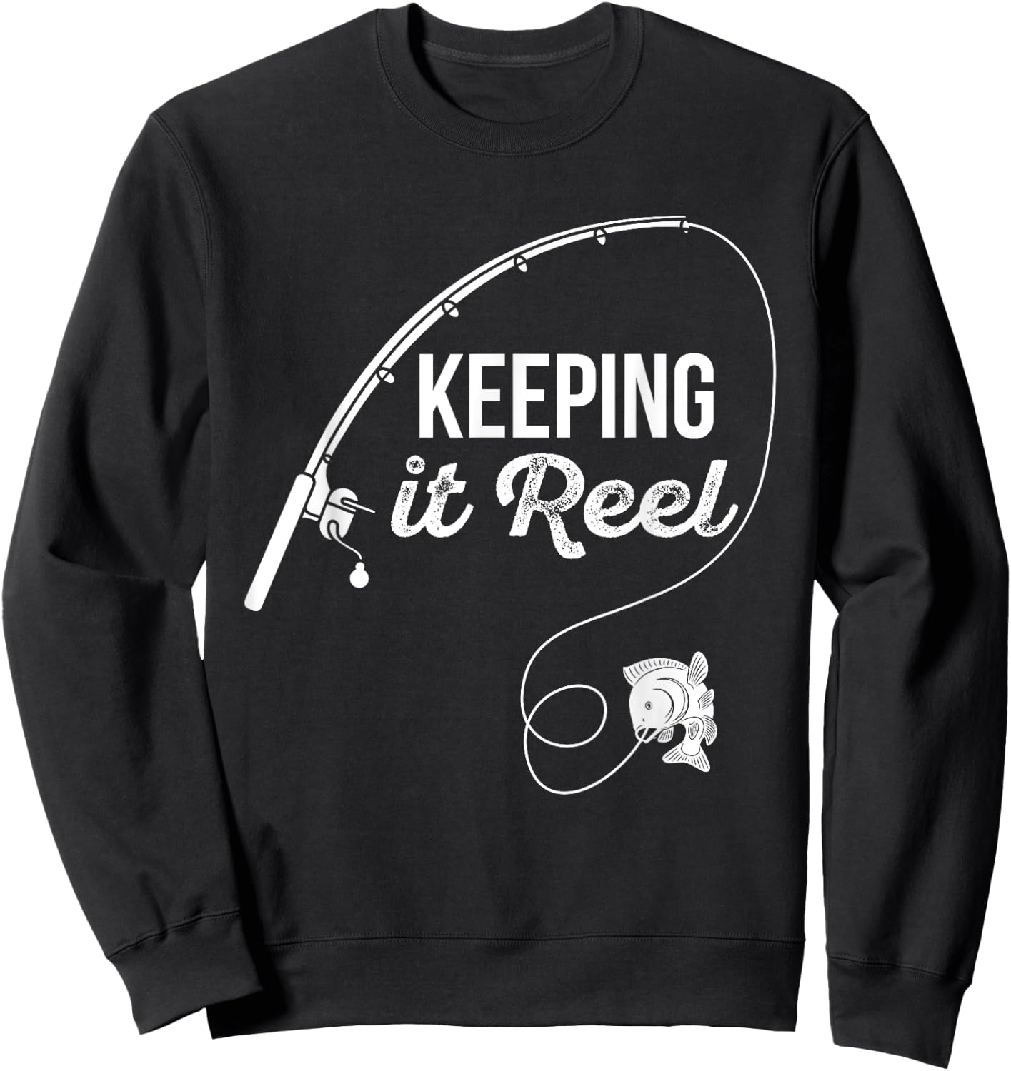 Funny Fishing Pole Keeping it Reel Joke Gift Sweatshirt - Sweatshirt | Black