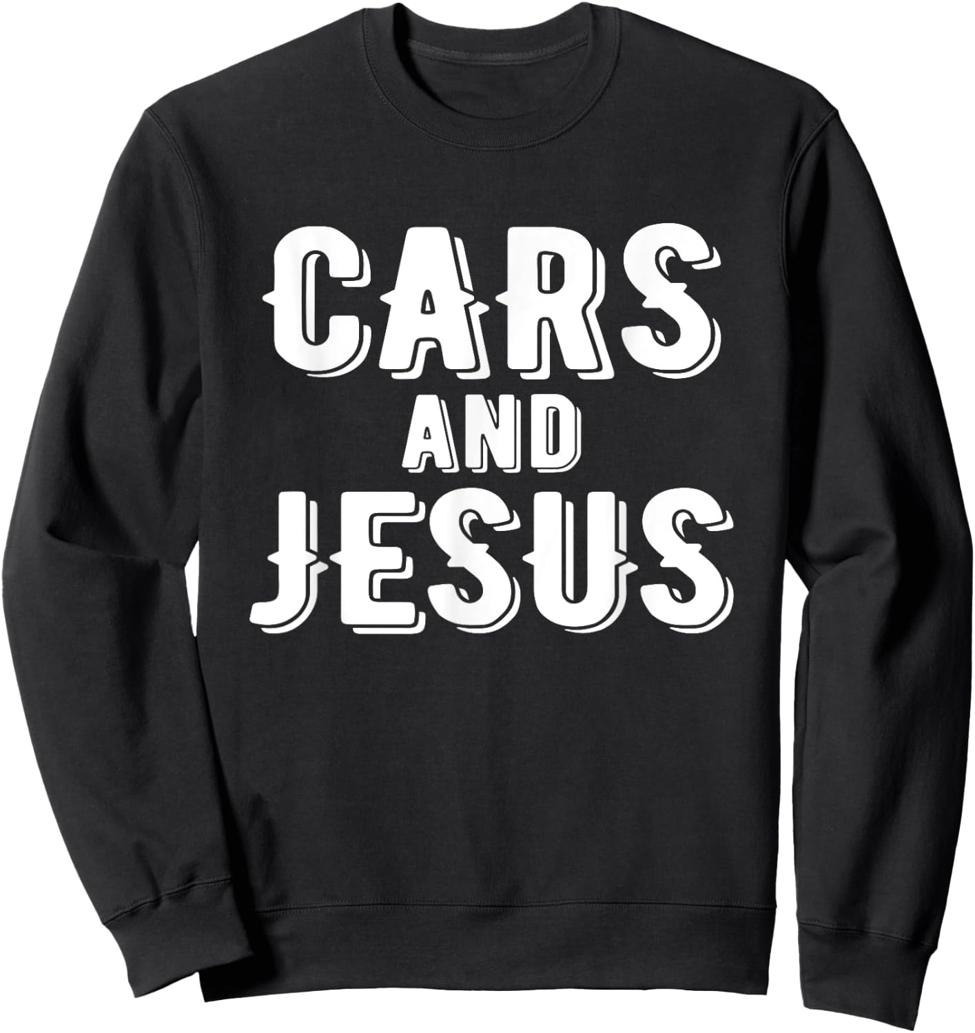 CARS AND JESUS , Christian Car Lover Gift Sweatshirt - Sweatshirt | Black