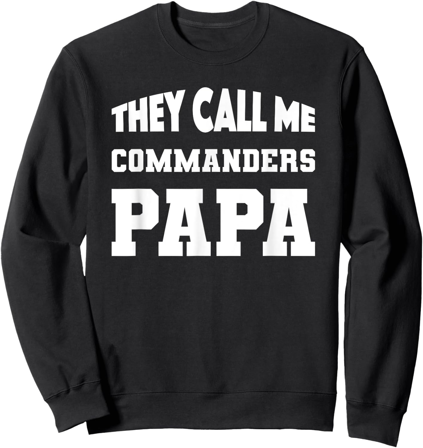 Commanders Washington County They Call Me Papa HS Sweatshirt - Sweatshirt | Black