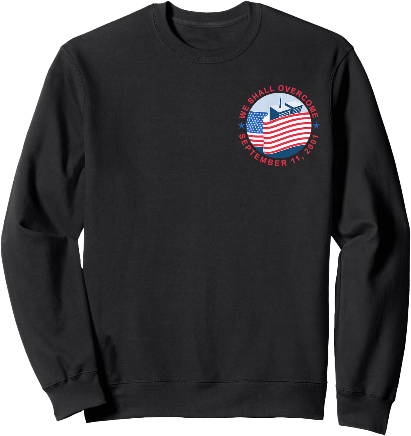 Logo Never Forget September 11 2001 Memorial Day American Sweatshirt - Sweatshirt | Black