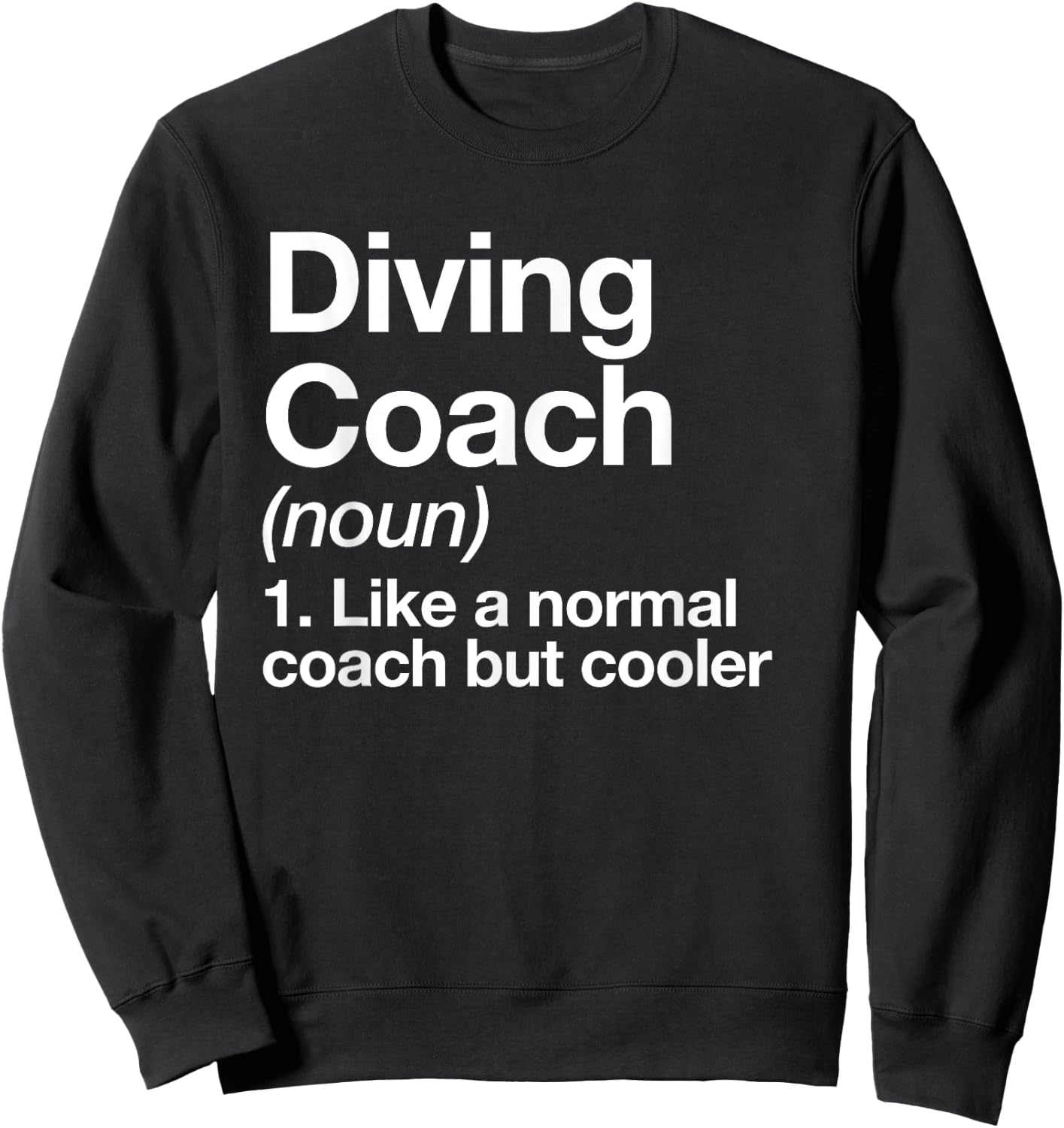 Diving Coach Definition Sports Funny Swim Instructor Trainer Sweatshirt - Sweatshirt | Black