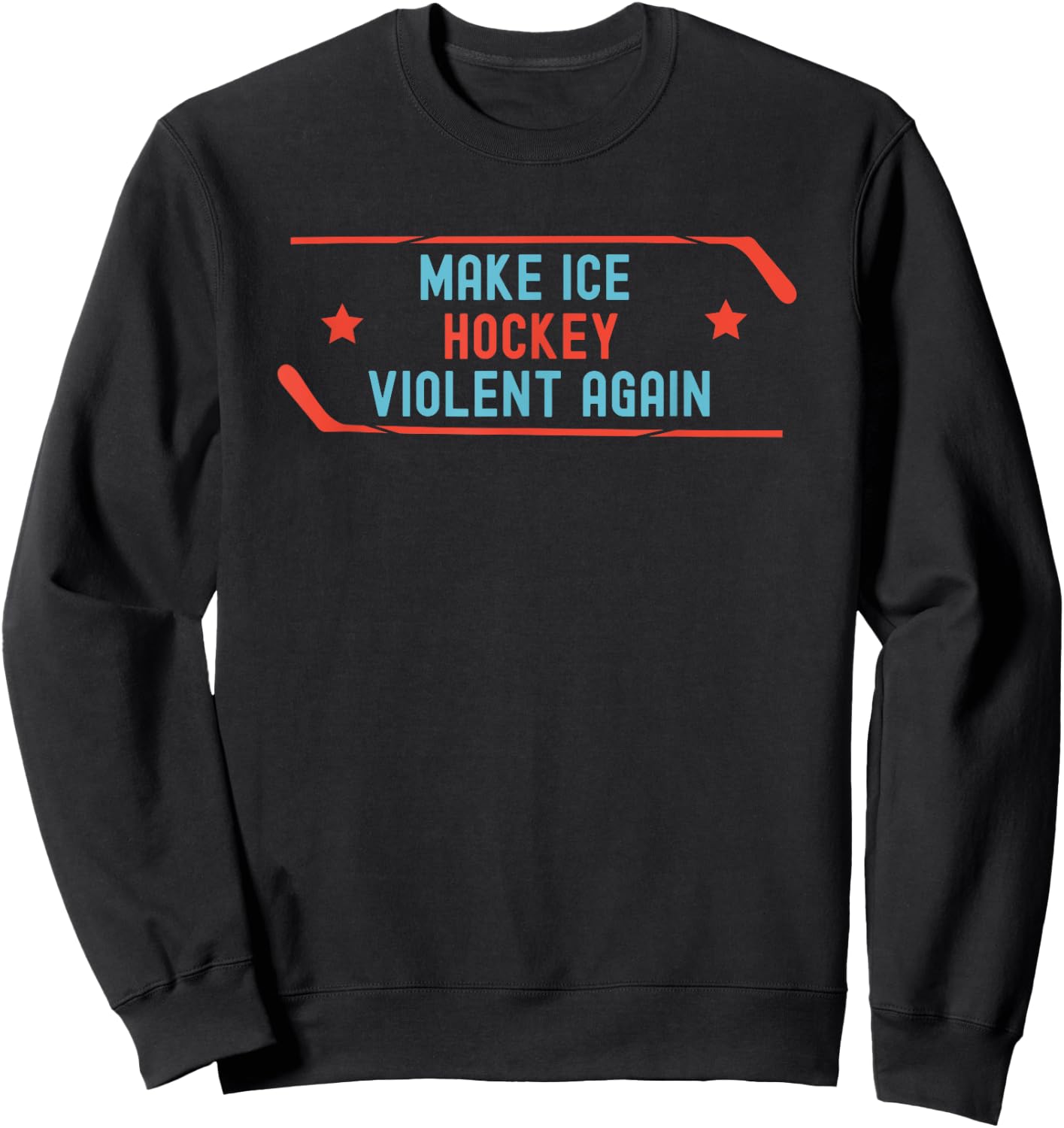 Make Ice Hockey violent again ice-hockey Sweatshirt - Sweatshirt | Black