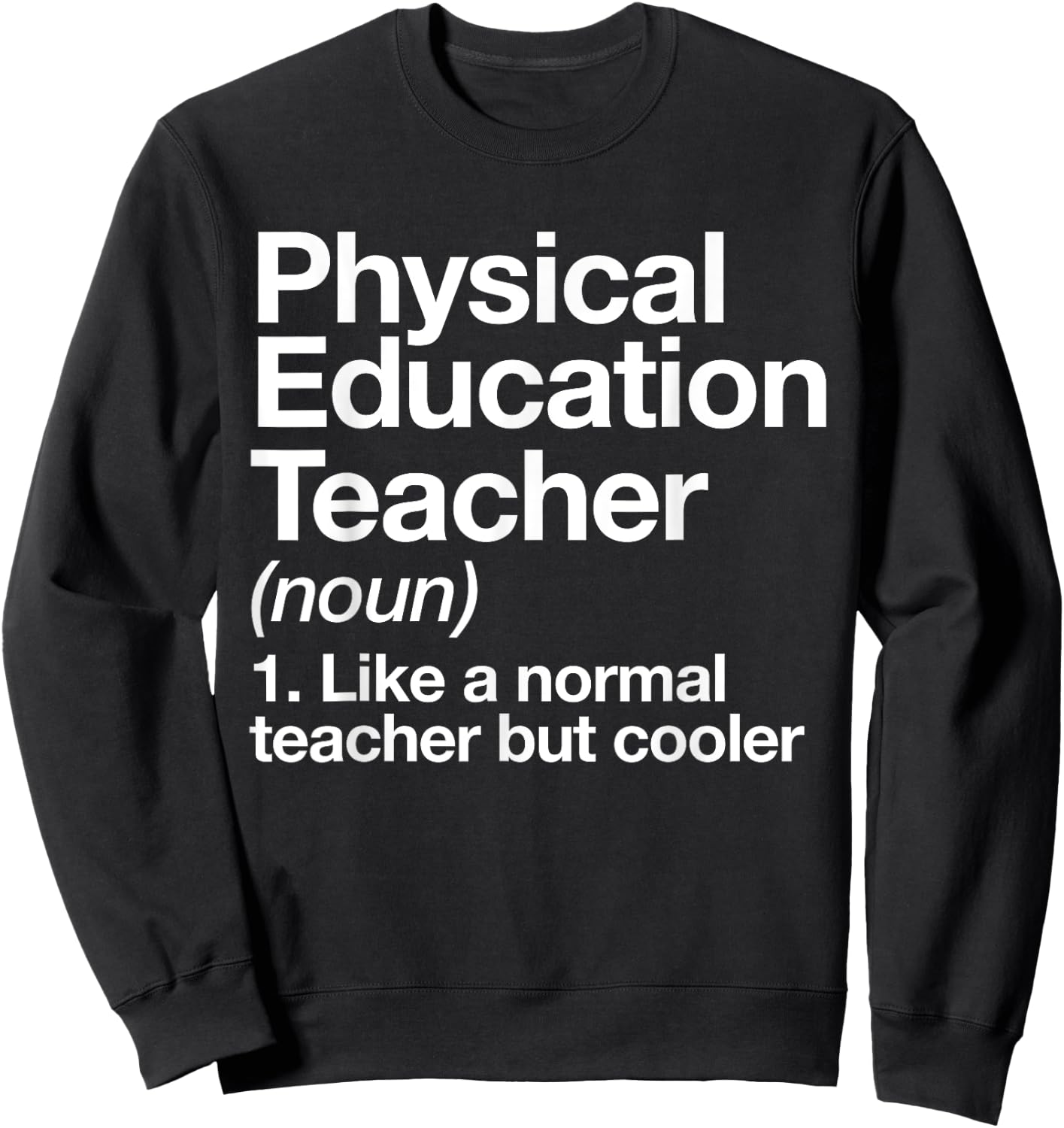 Physical Education Teacher Definition Sports P.E. School Sweatshirt - Sweatshirt | Black