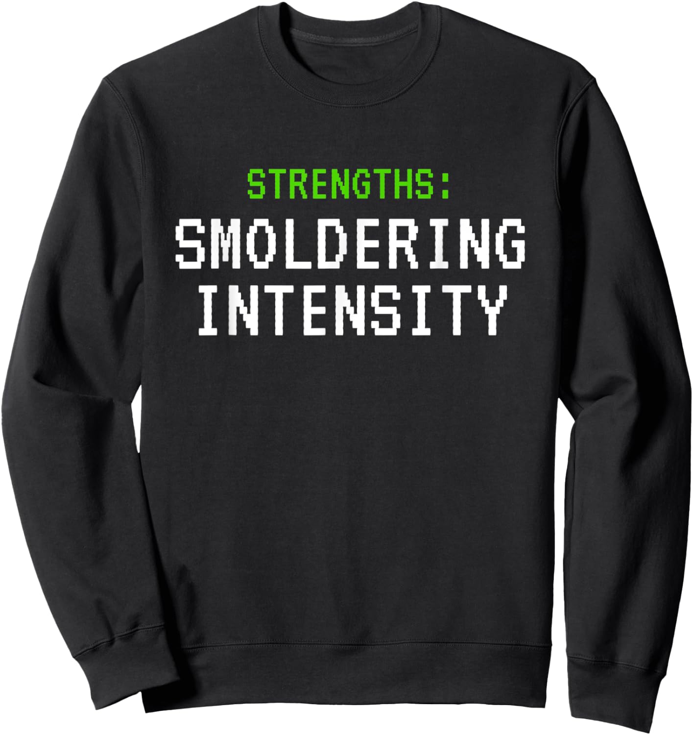 Strengths Smoldering Intensity Sweatshirt - Sweatshirt | Black