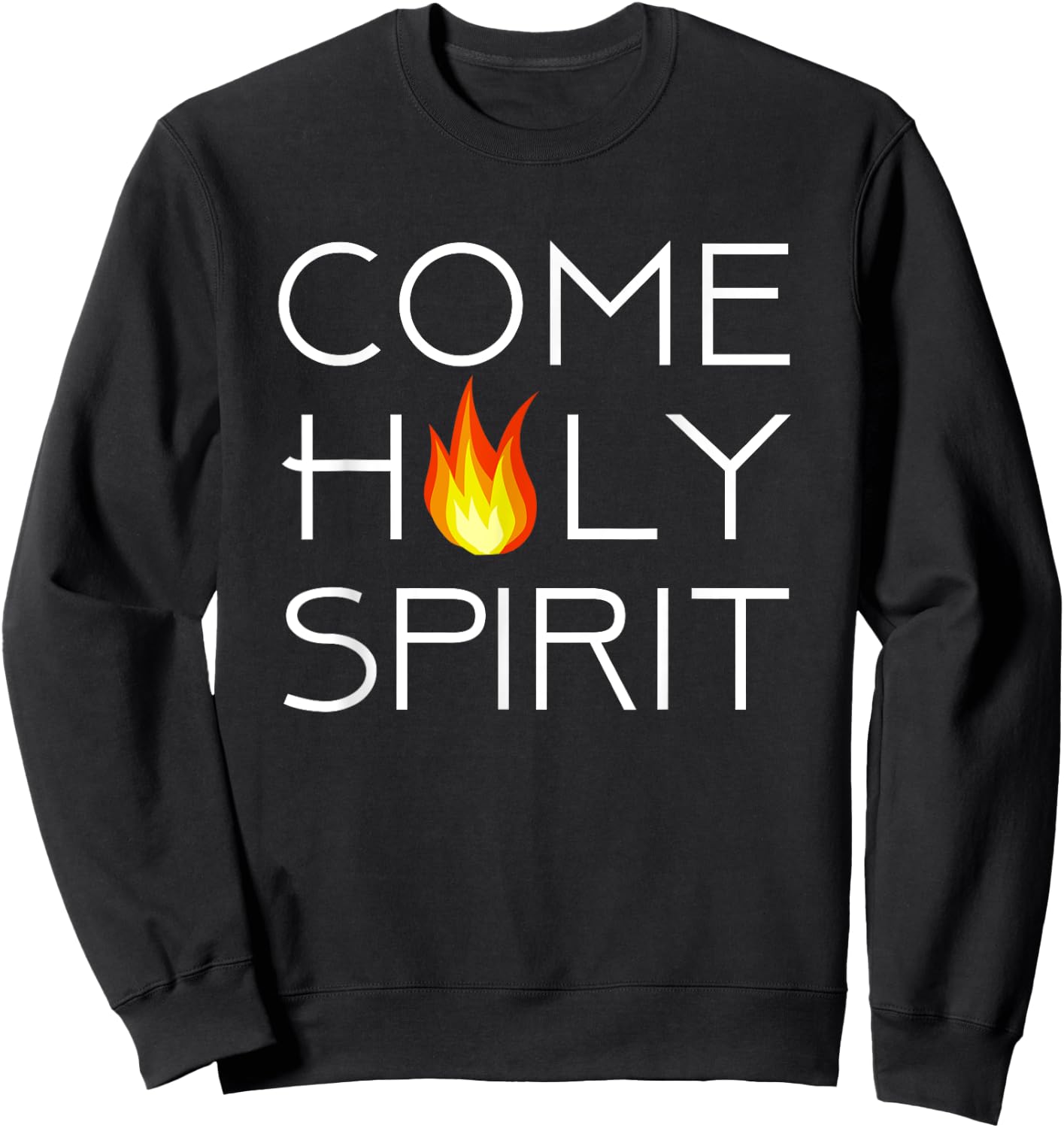 Come Holy Spirit Sweatshirt - Sweatshirt | Black