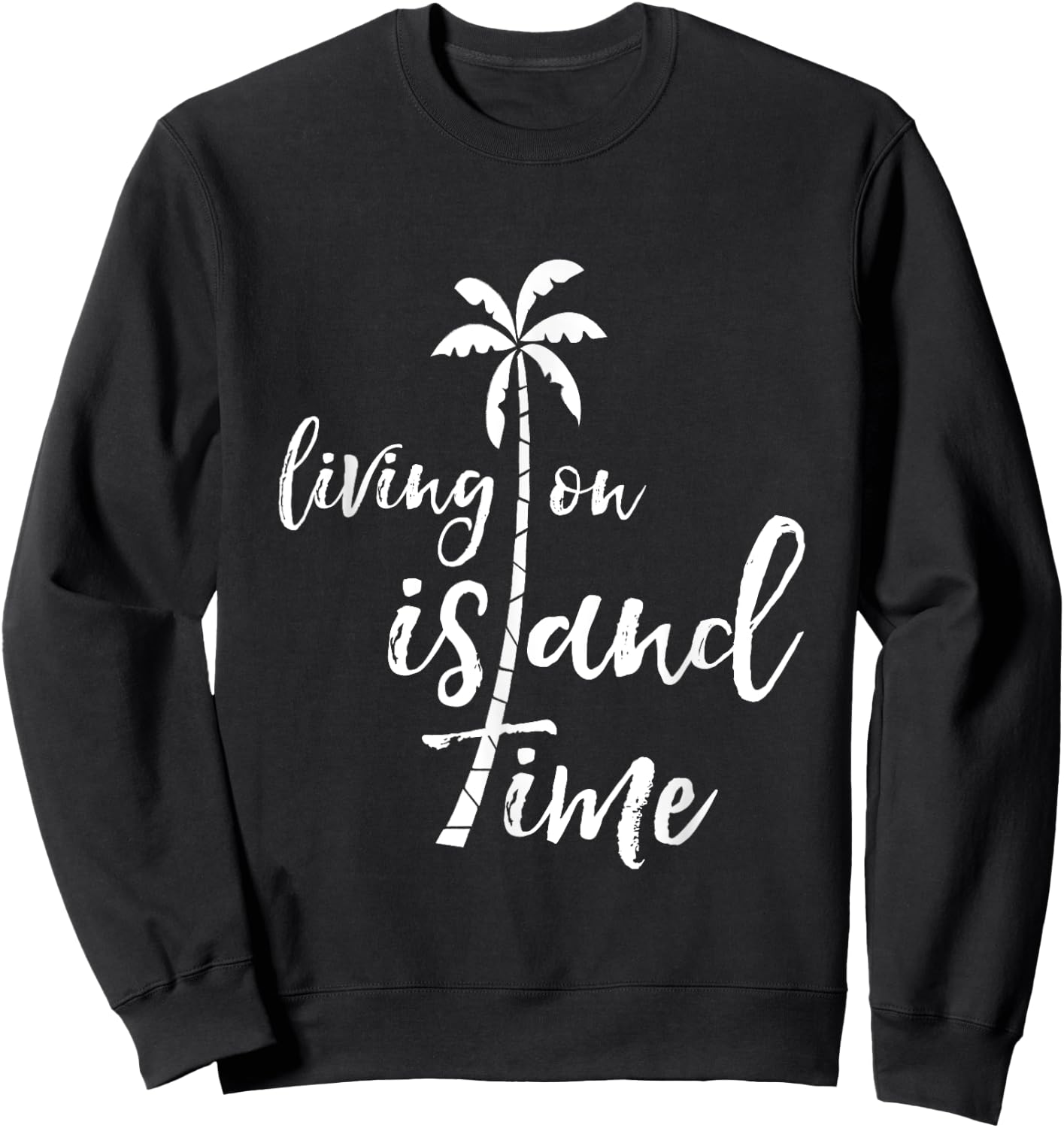 Living on Island Time Tropical Sweatshirt - Sweatshirt | Black
